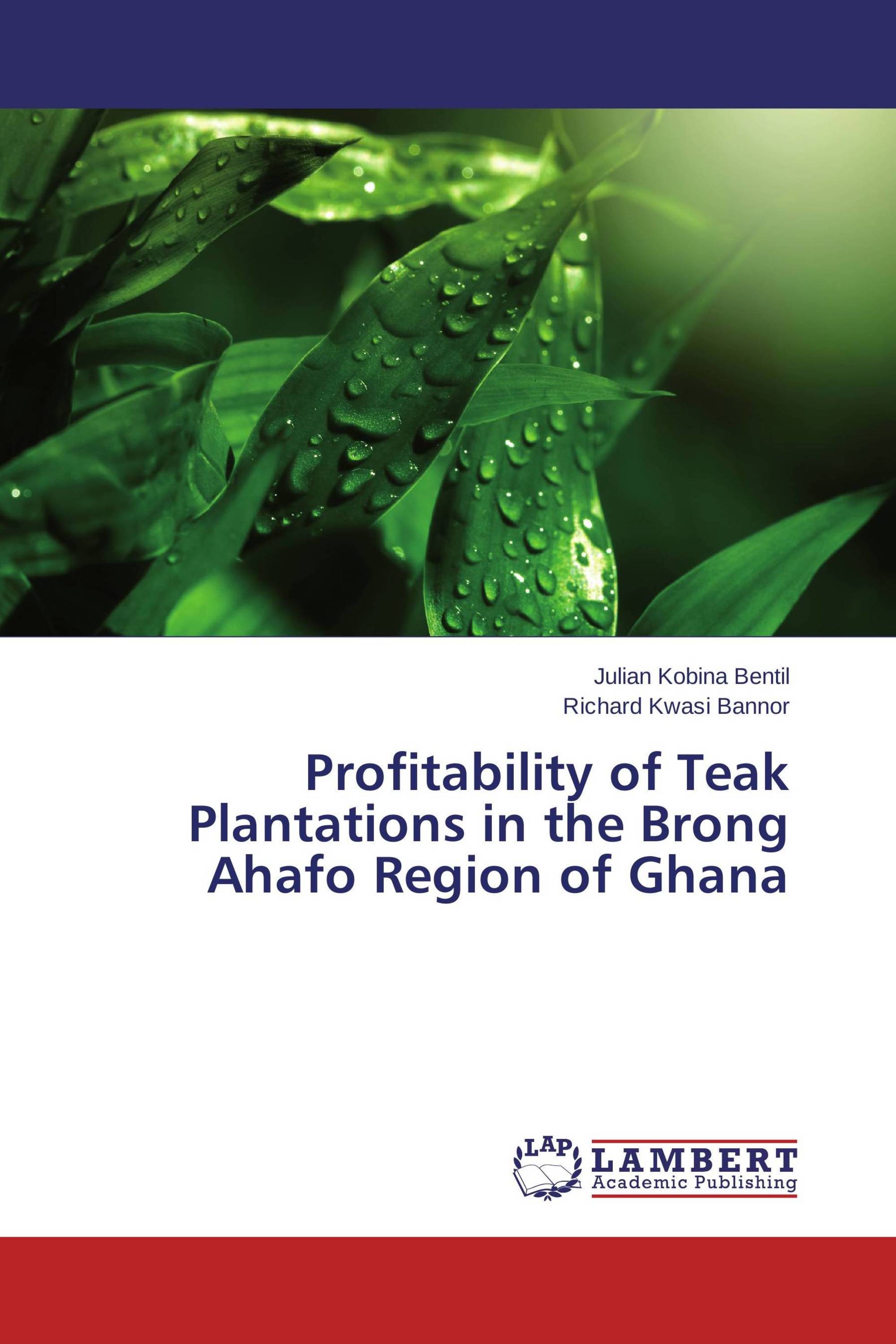 Profitability of Teak Plantations in the Brong Ahafo Region of Ghana