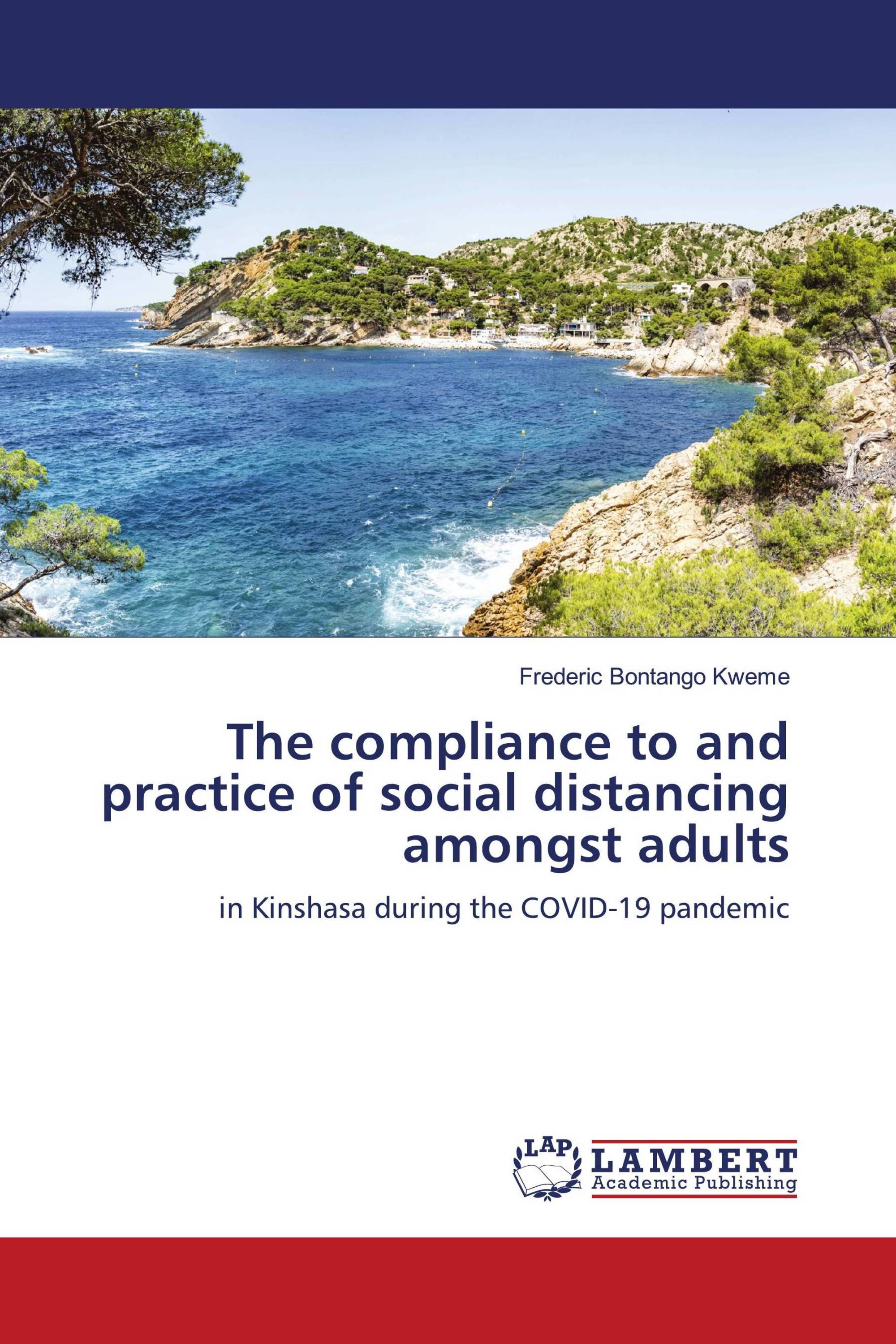 The compliance to and practice of social distancing amongst adults