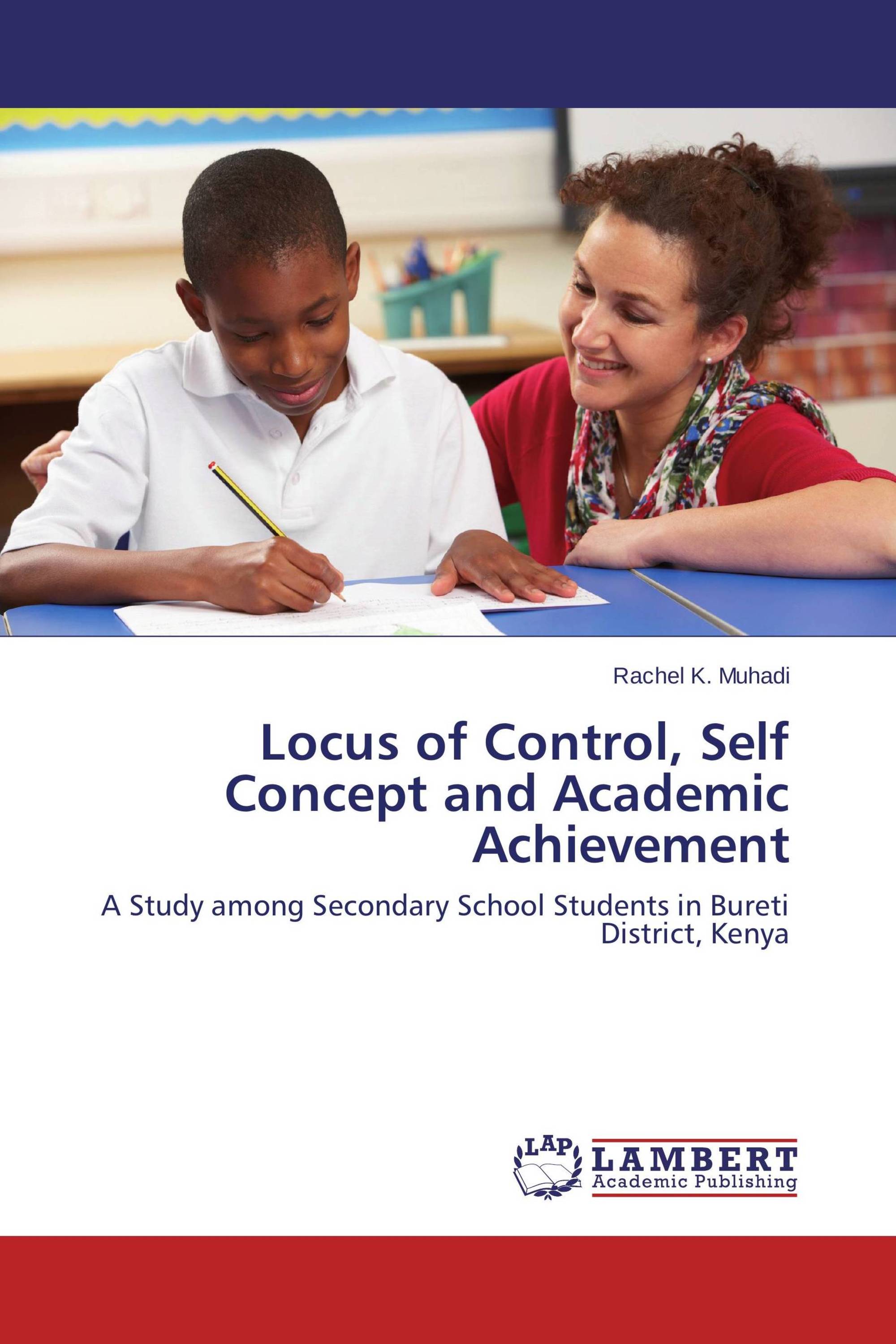 Locus of Control, Self Concept and Academic Achievement