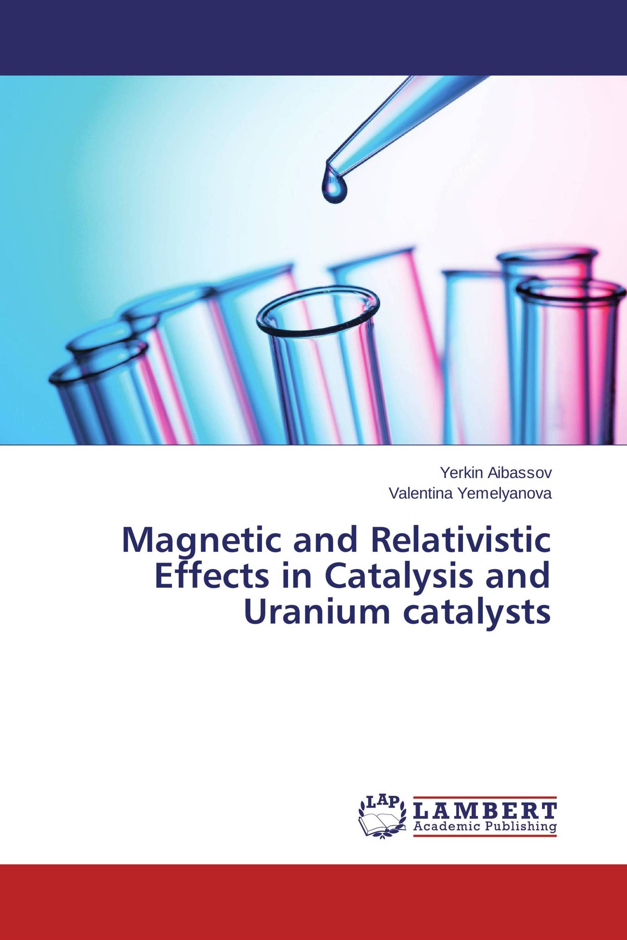 Magnetic and Relativistic Effects in Catalysis and Uranium catalysts