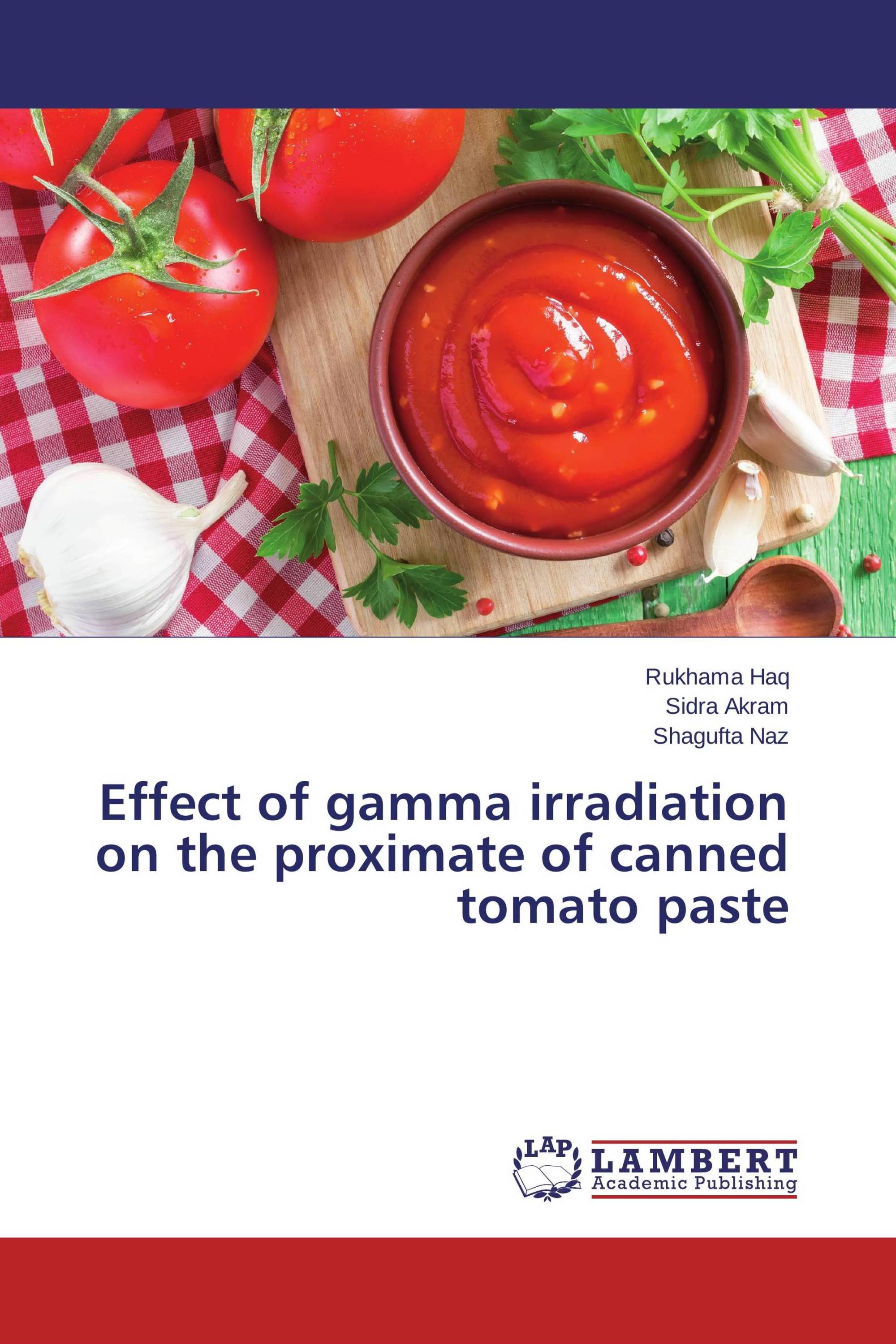 Effect of gamma irradiation on the proximate of canned tomato paste