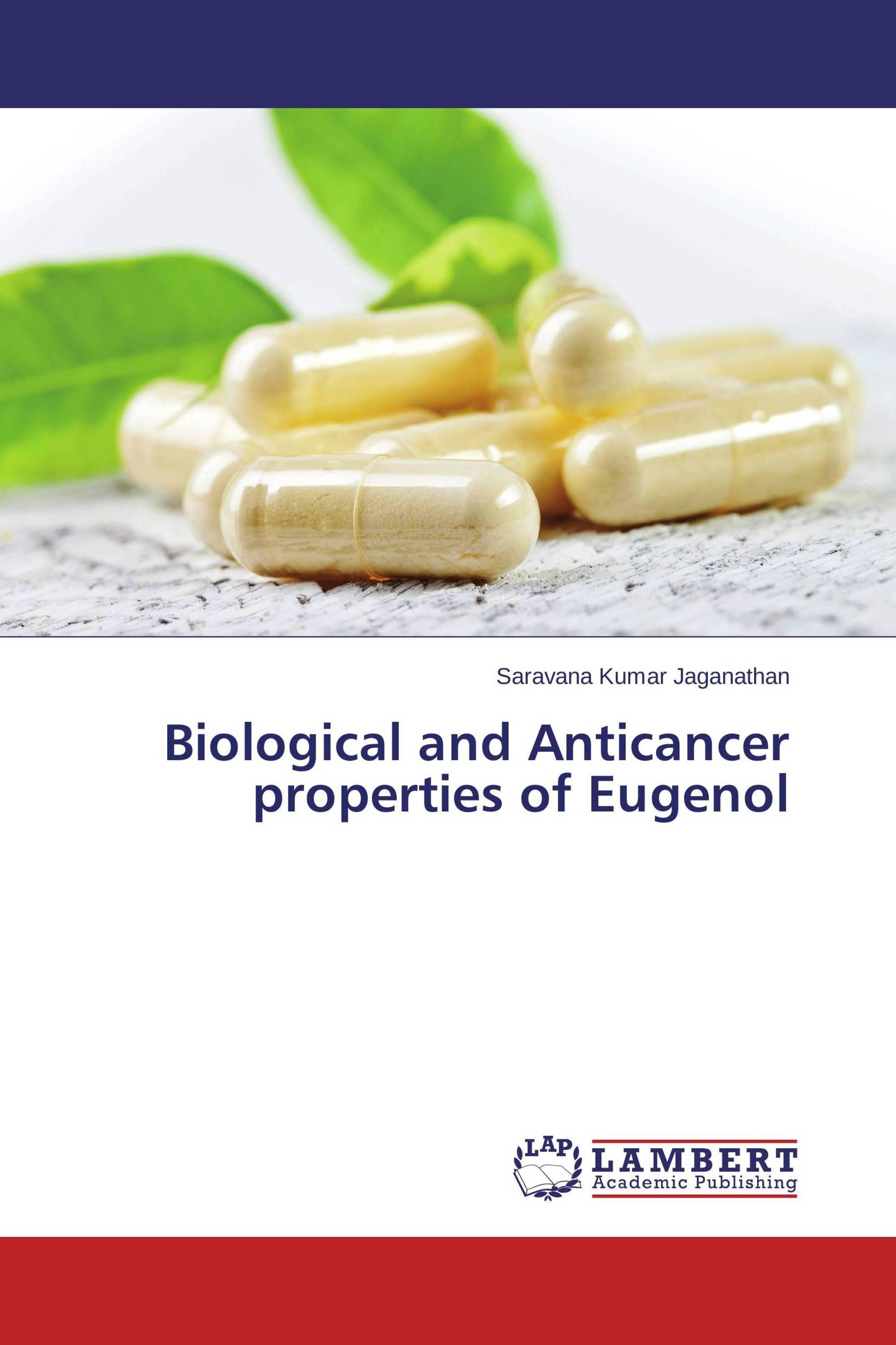 Biological and Anticancer properties of Eugenol