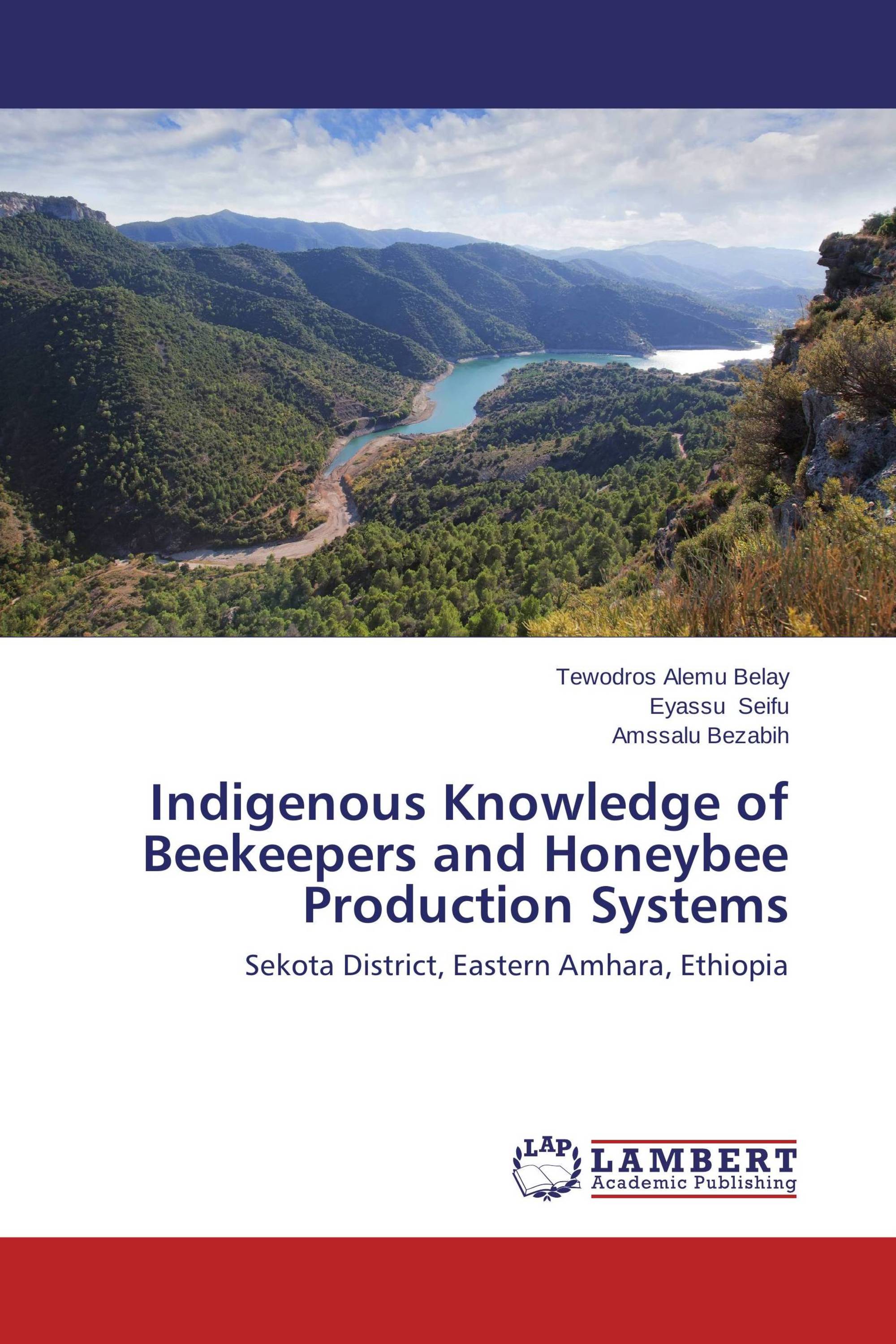 Indigenous Knowledge of Beekeepers and Honeybee Production Systems