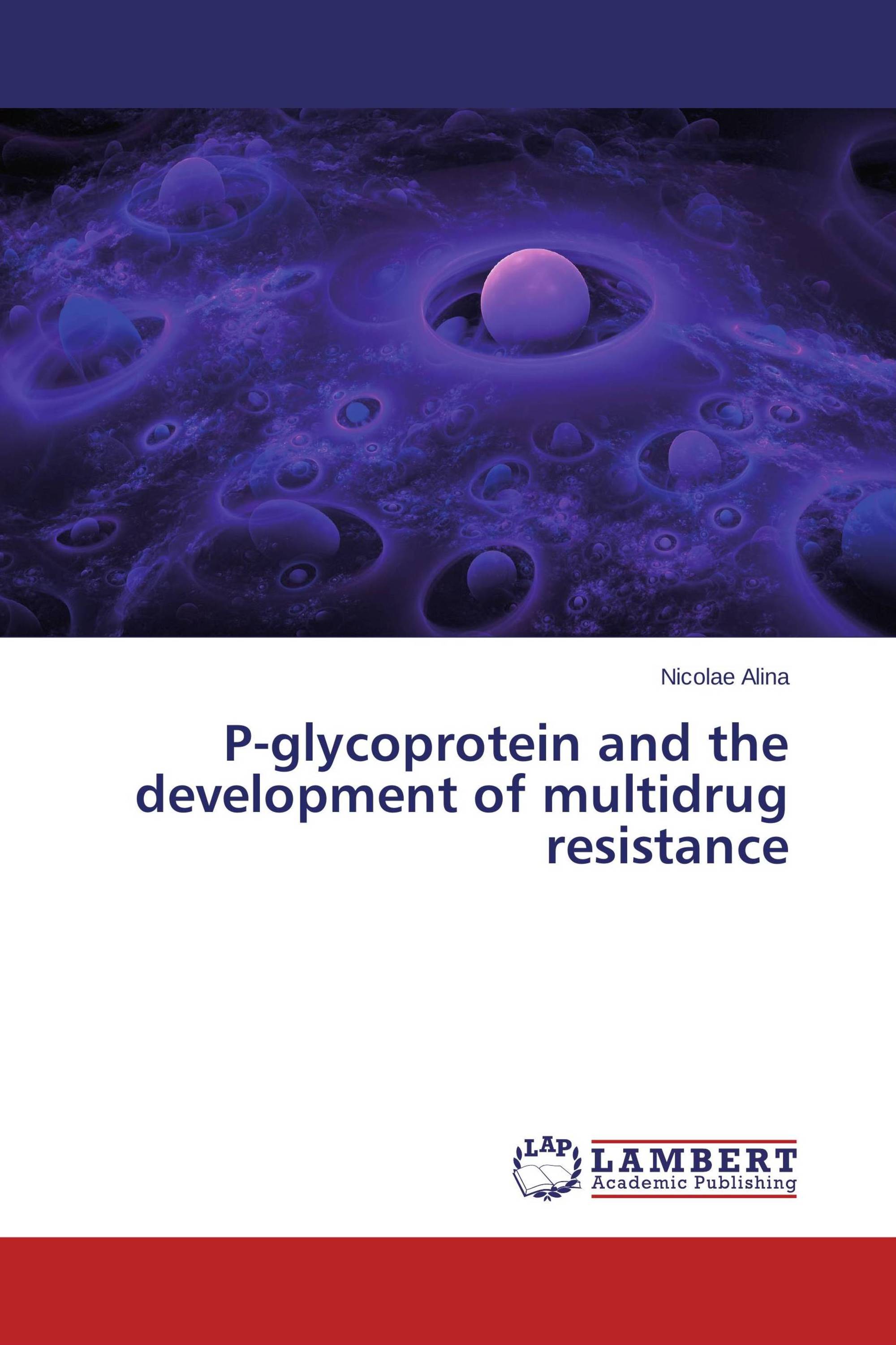 P-glycoprotein and the development of multidrug resistance