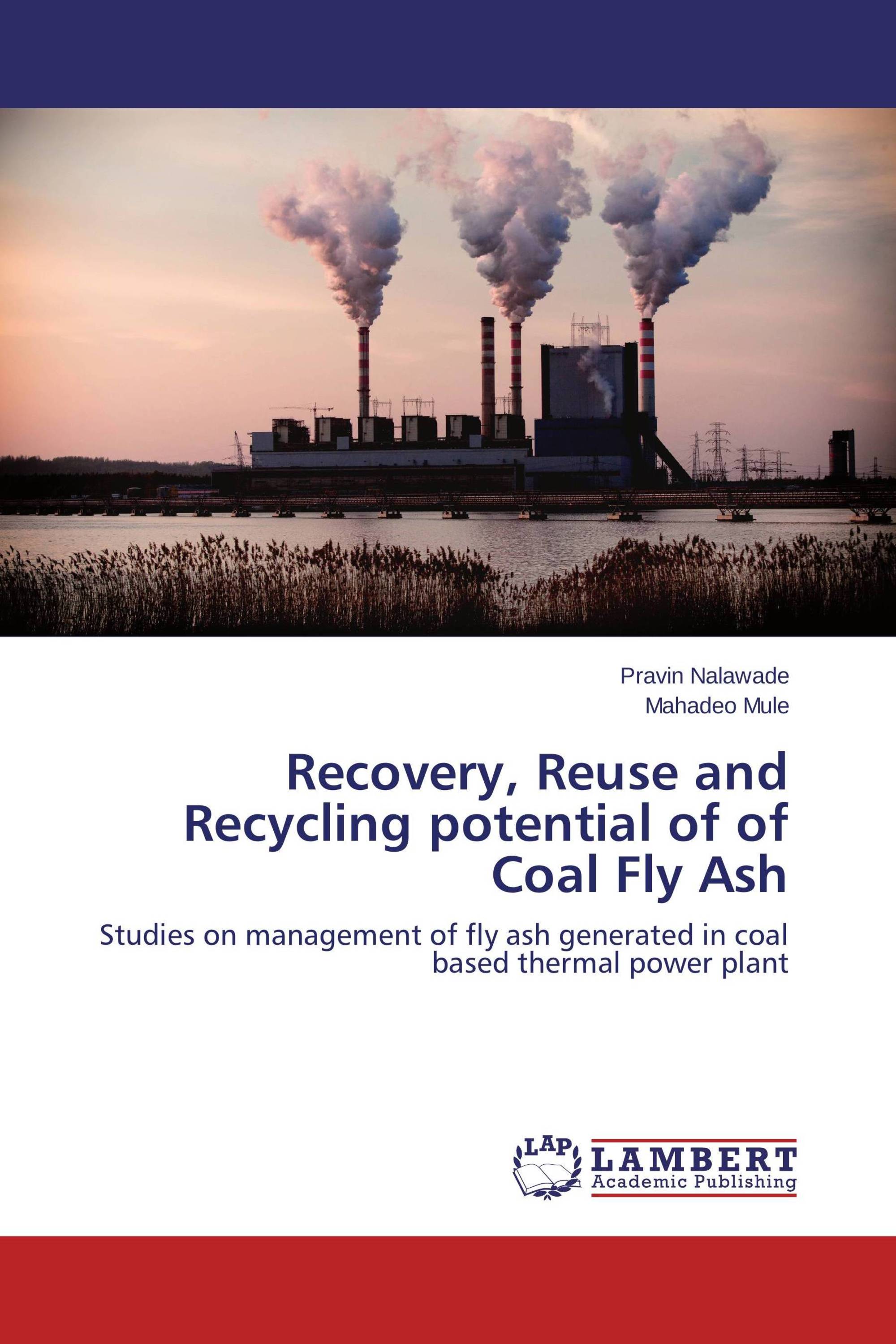 Recovery, Reuse and Recycling potential of of Coal Fly Ash