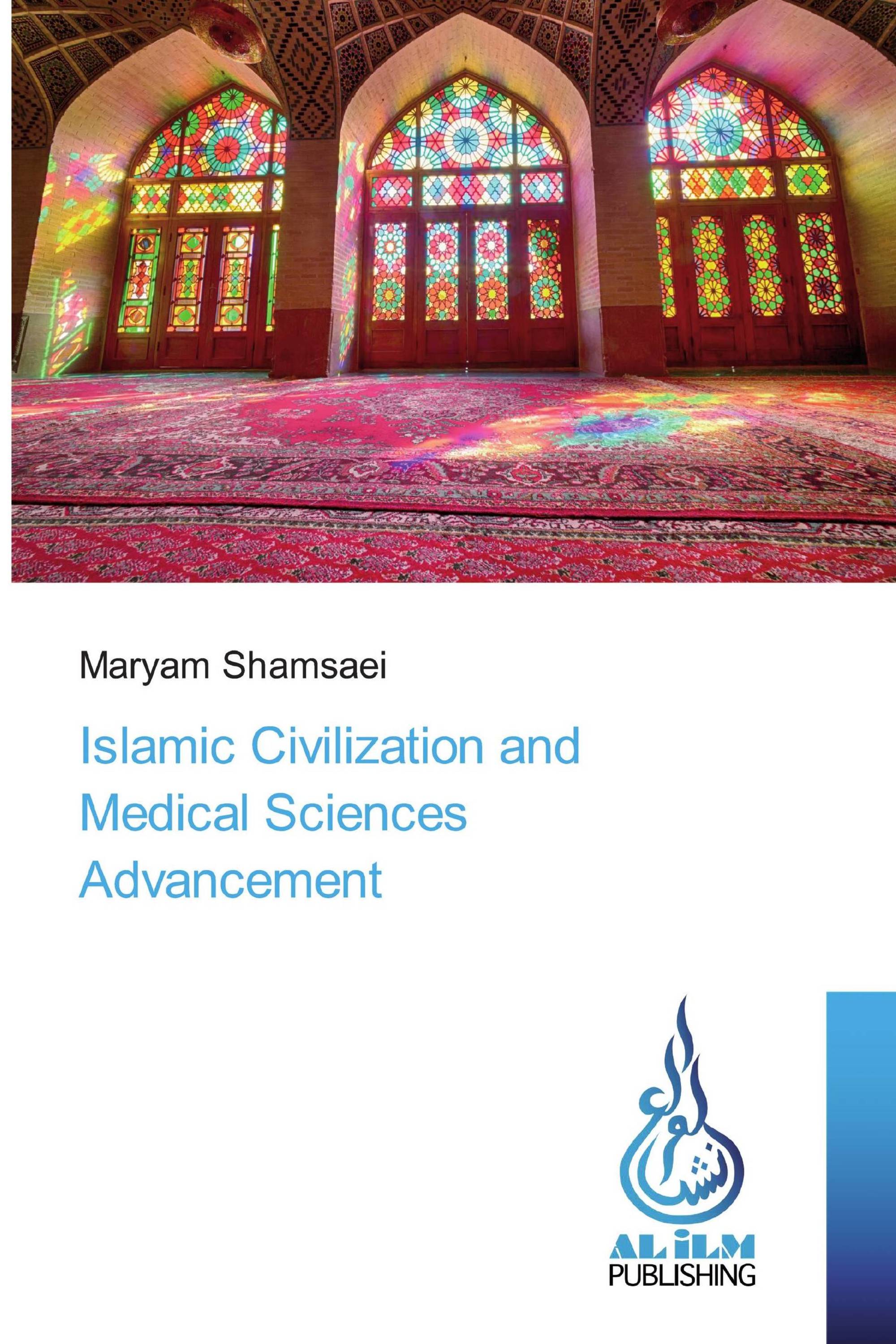 Islamic Civilization and Medical Sciences Advancement