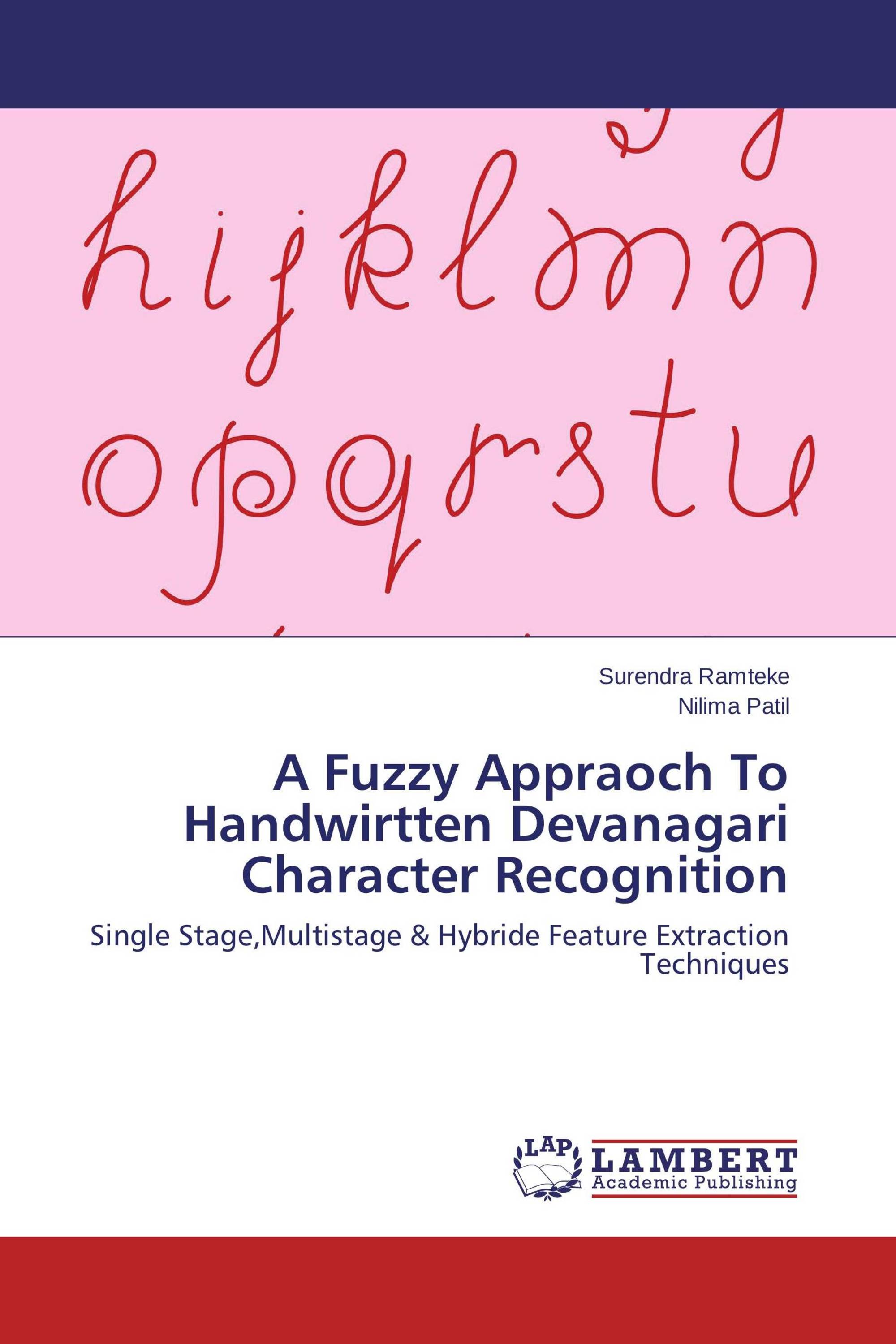 A Fuzzy Appraoch To Handwirtten Devanagari Character Recognition