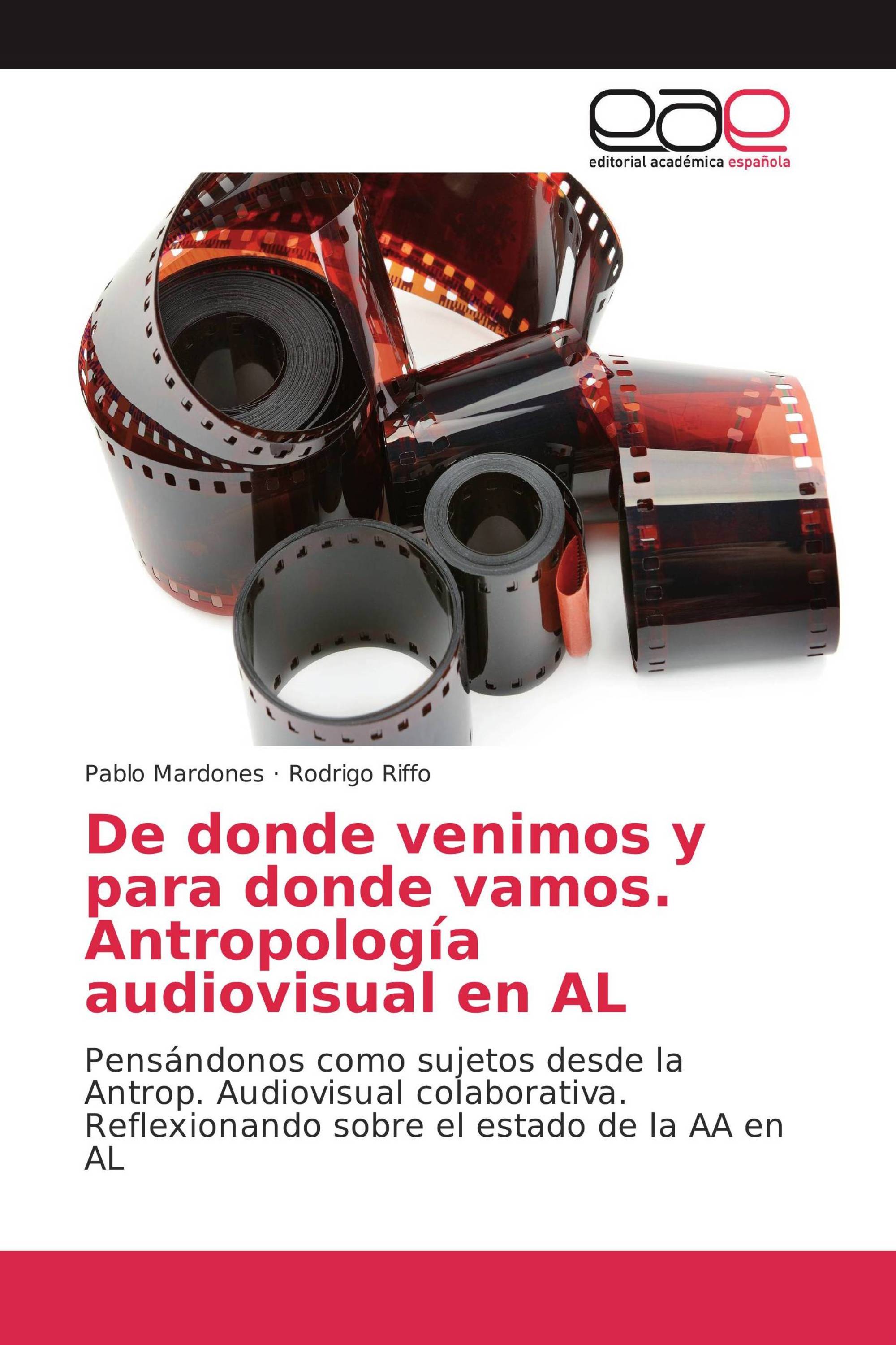 De donde venimos y para donde vamos. Antropología audiovisual en AL