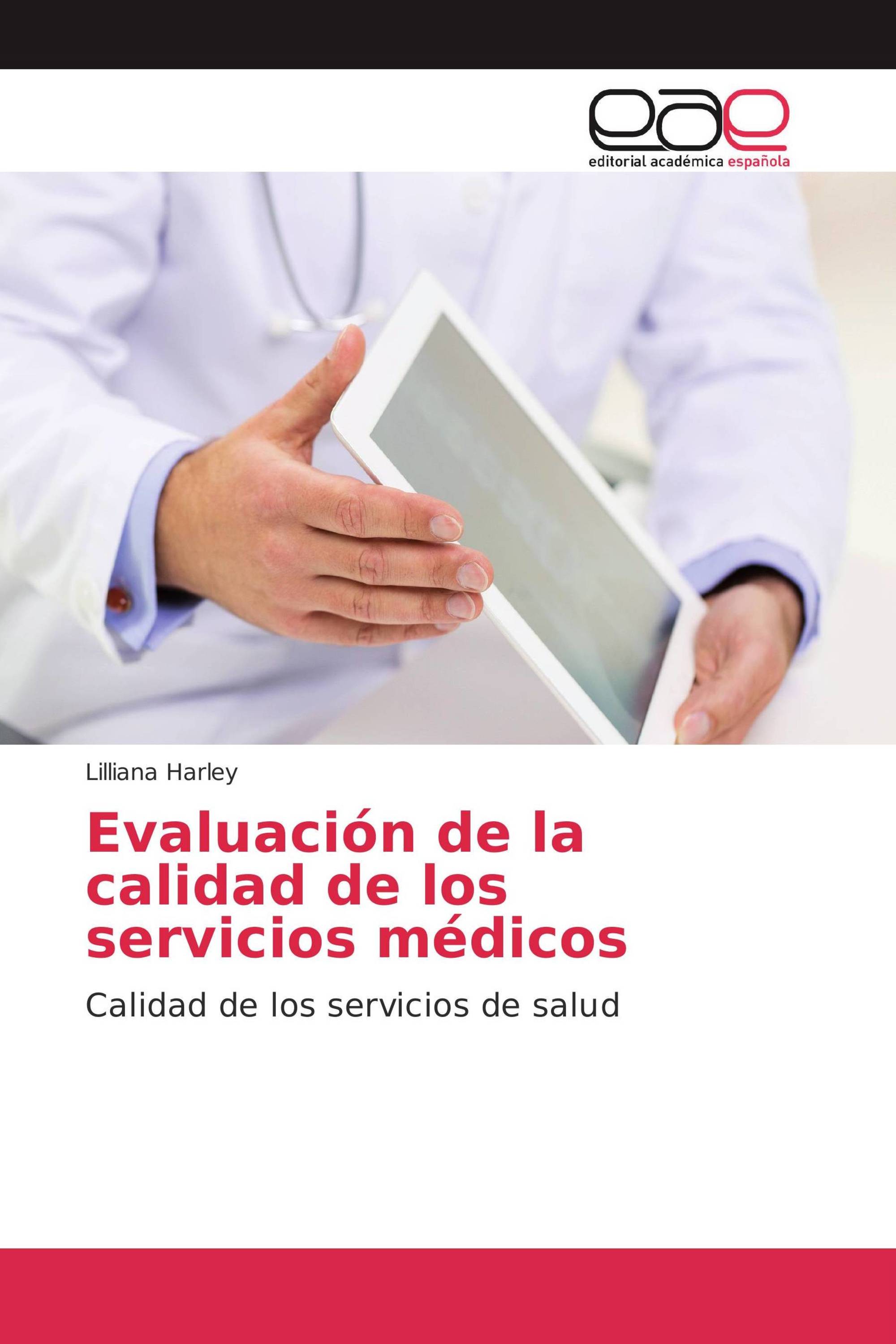 Evaluación de la calidad de los servicios médicos