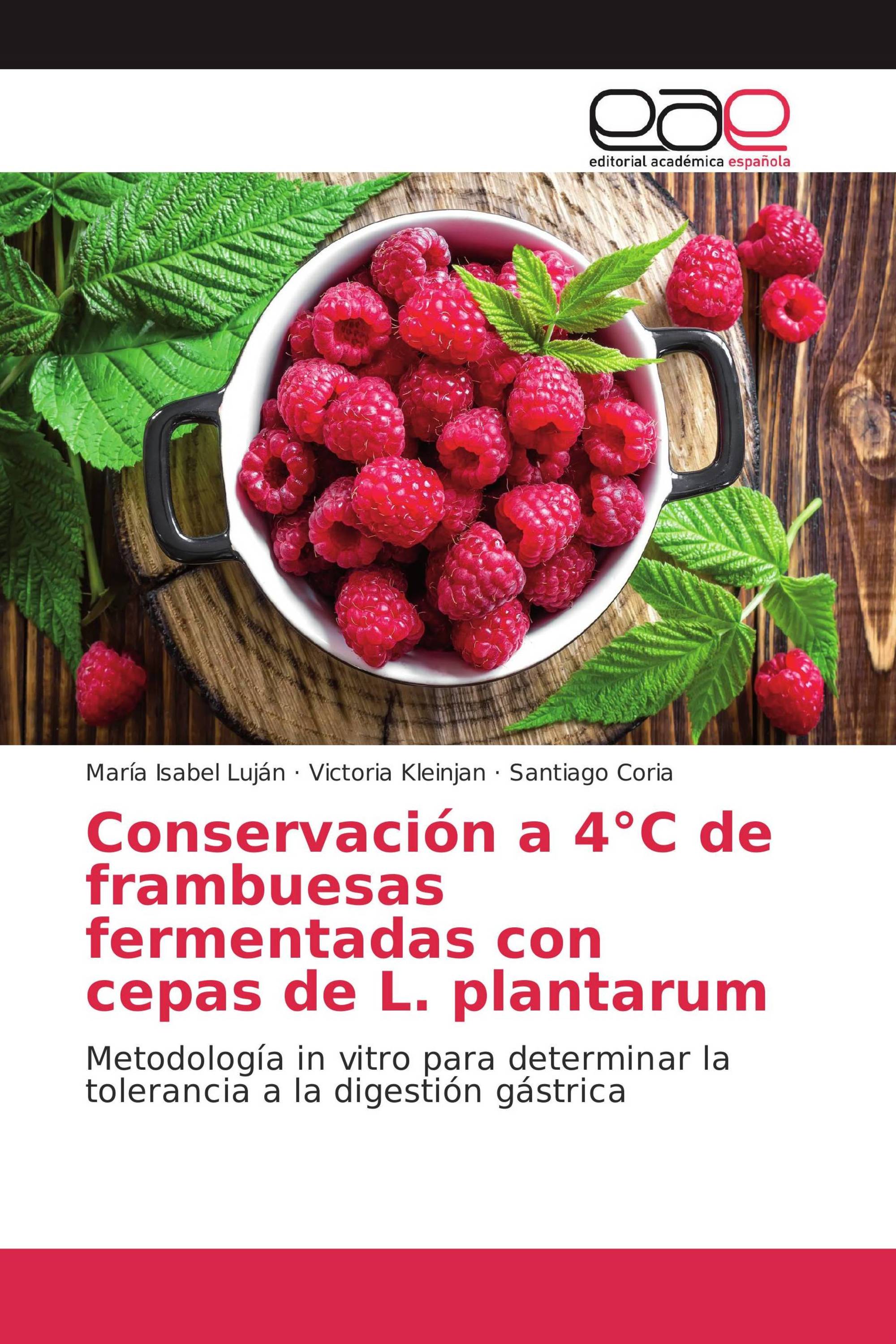 Conservación a 4°C de frambuesas fermentadas con cepas de L. plantarum