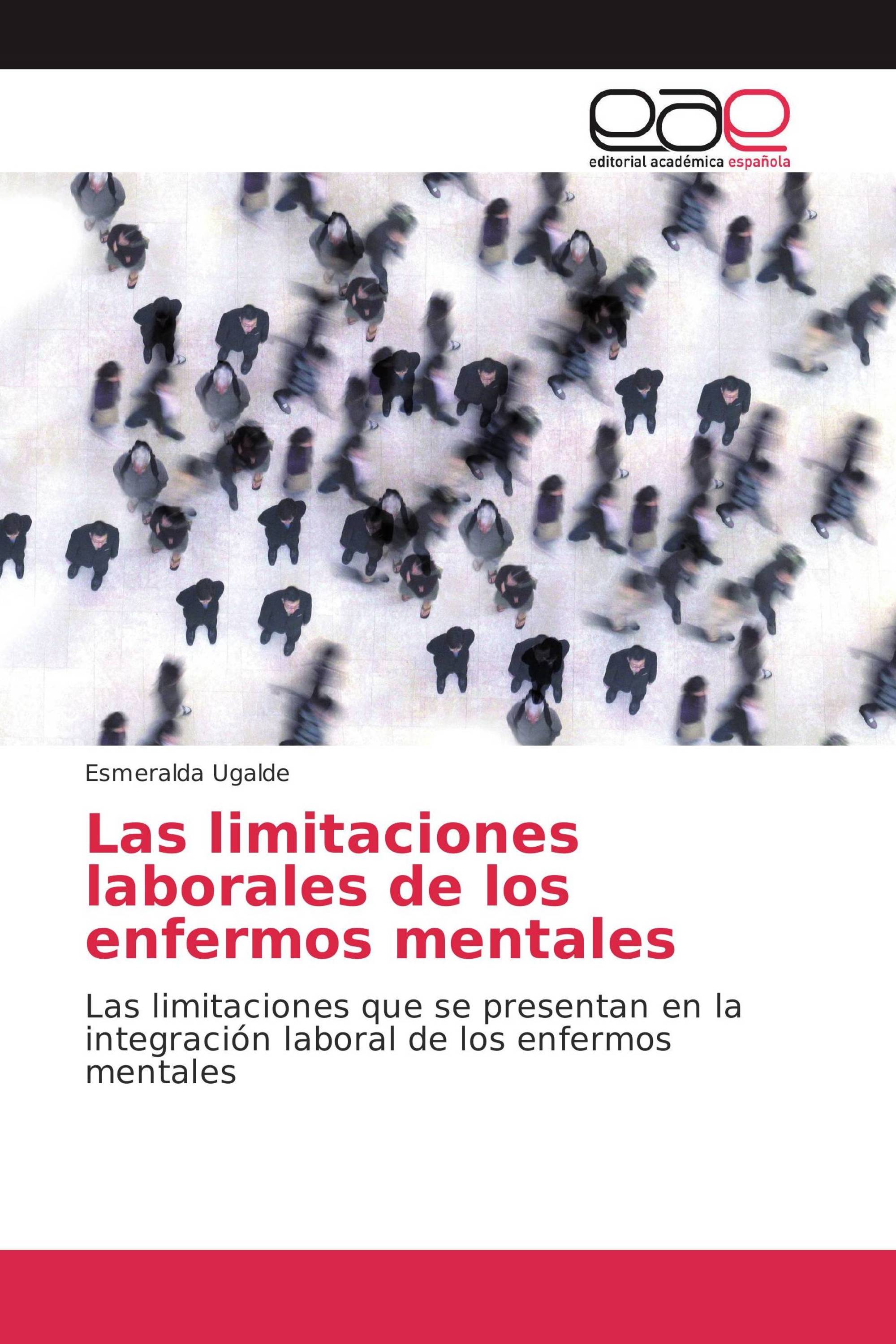 Las limitaciones laborales de los enfermos mentales