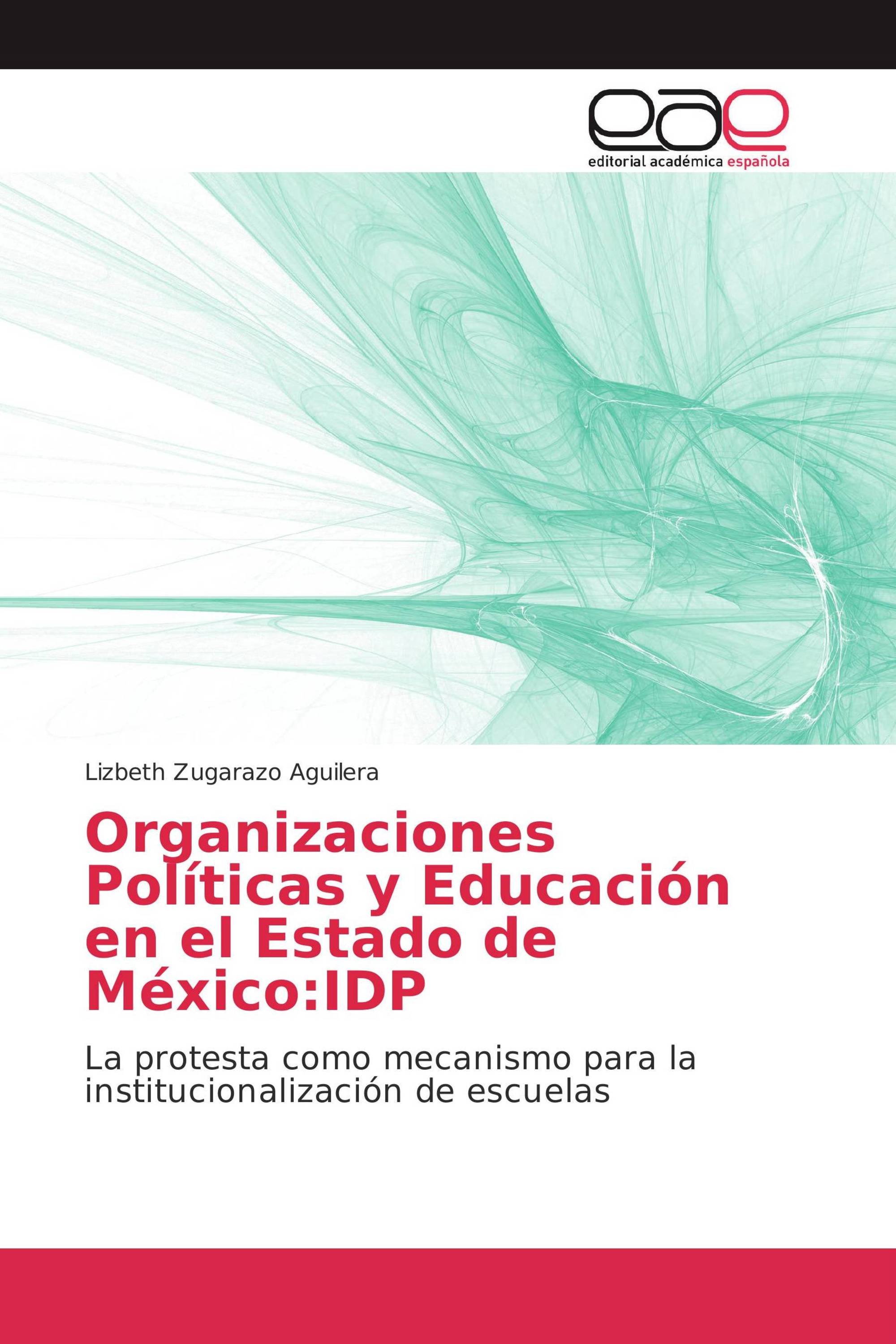 Organizaciones Políticas y Educación en el Estado de México:IDP