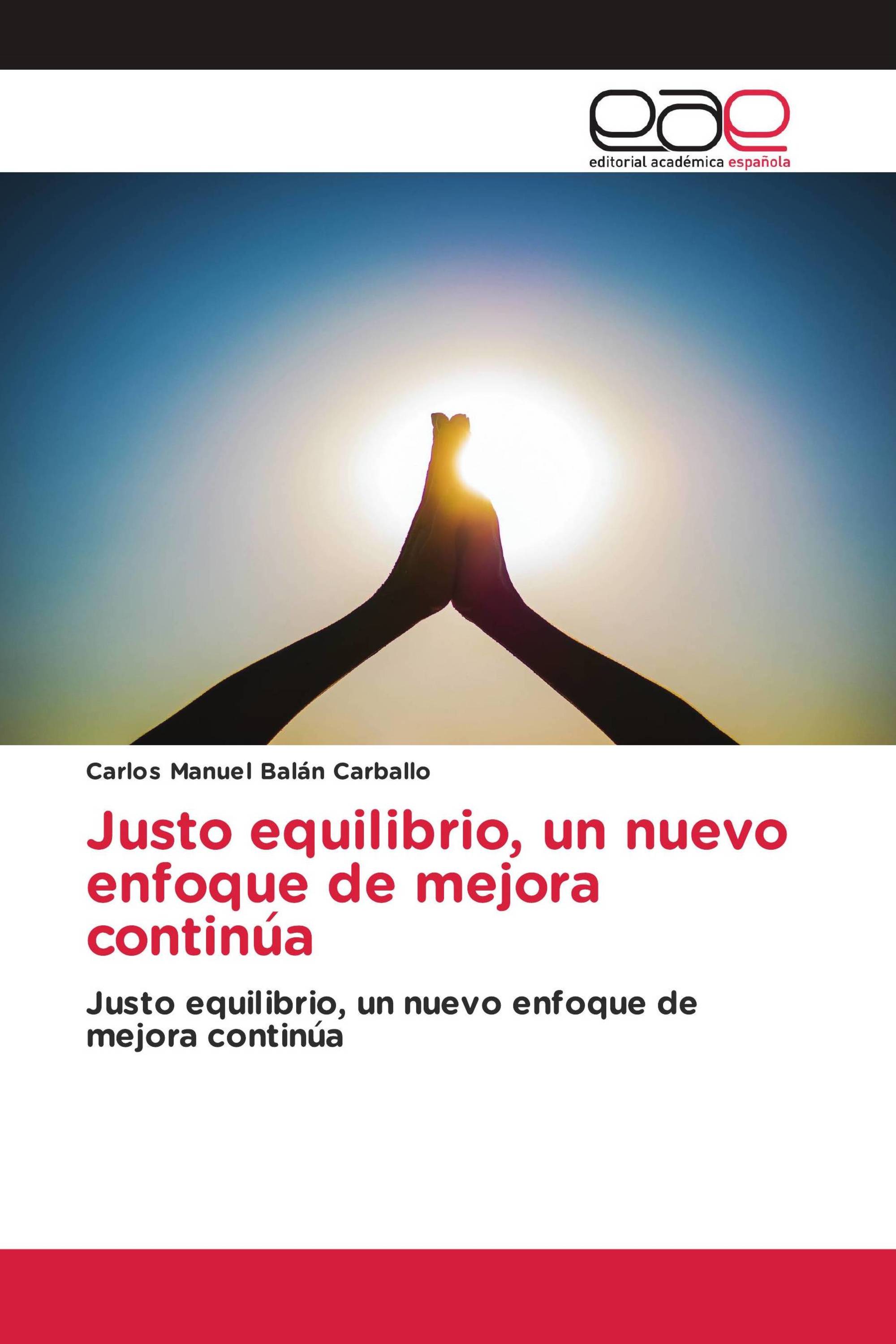 Justo equilibrio, un nuevo enfoque de mejora continúa