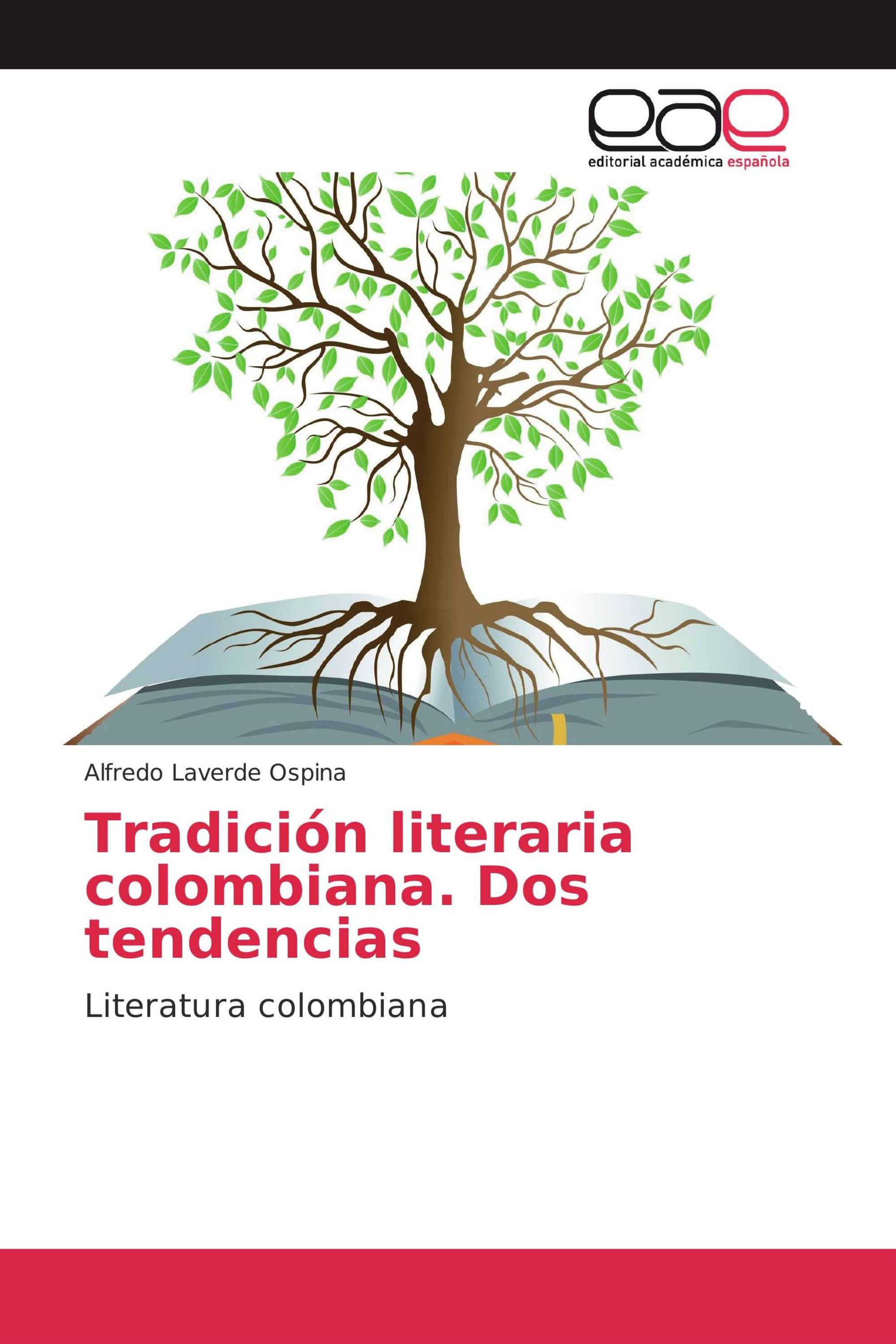 Tradición literaria colombiana. Dos tendencias