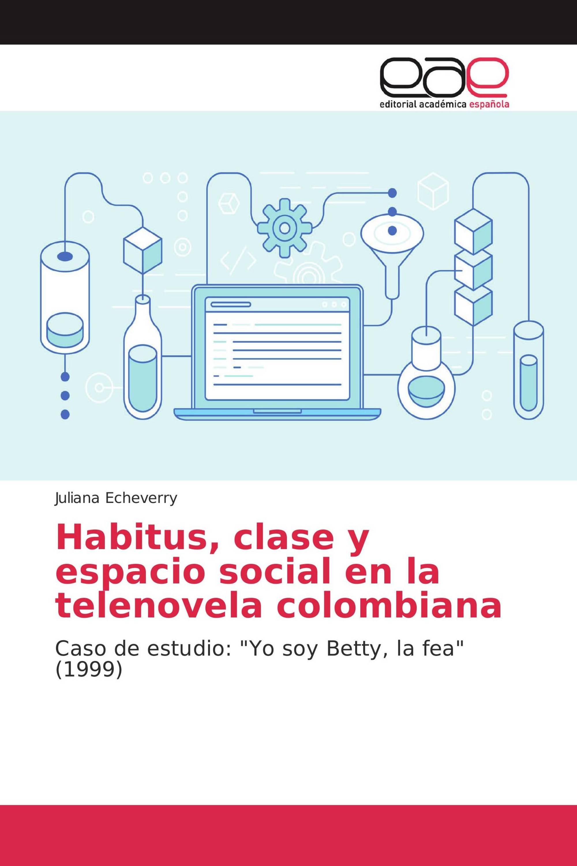 Habitus, clase y espacio social en la telenovela colombiana