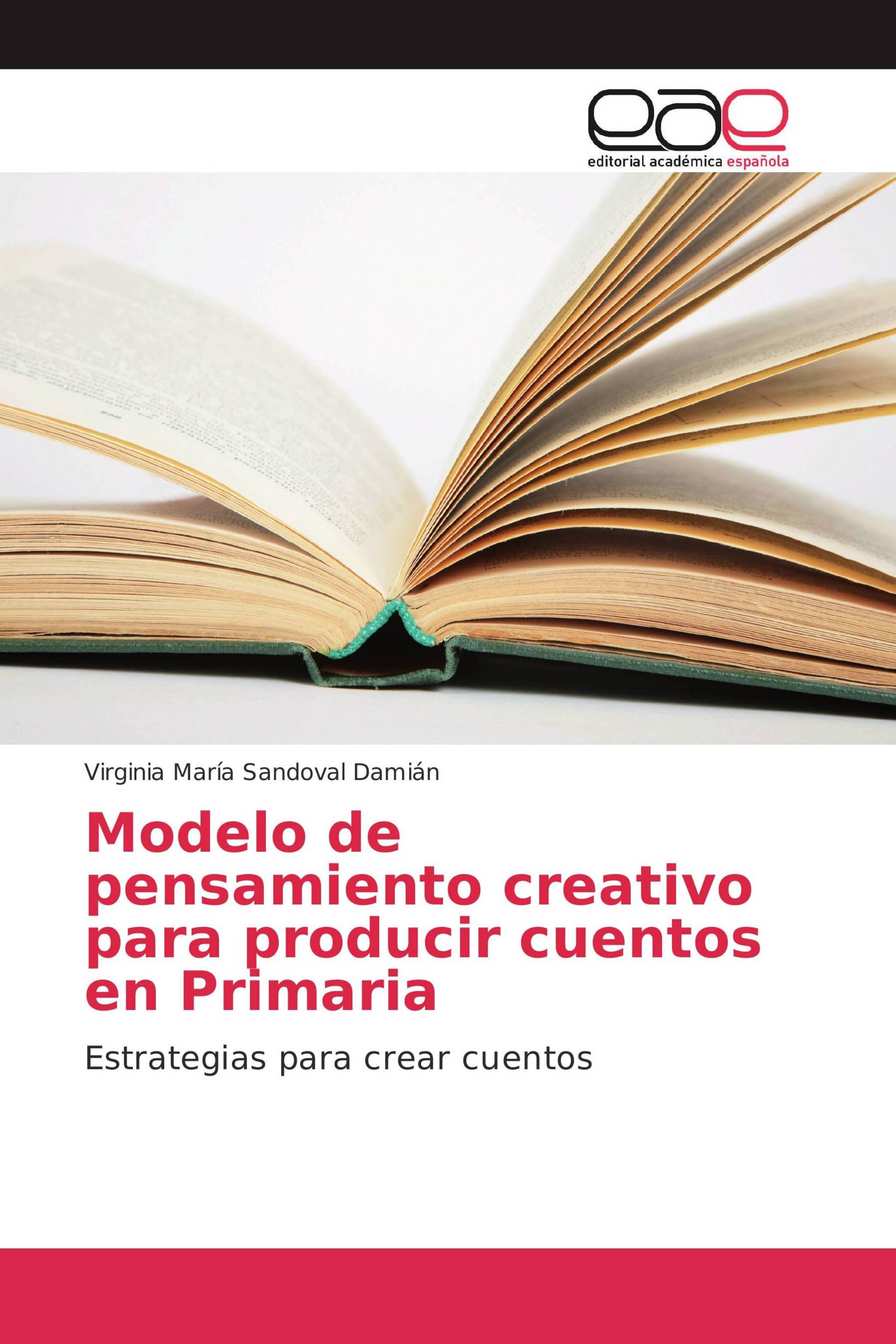 Modelo de pensamiento creativo para producir cuentos en Primaria