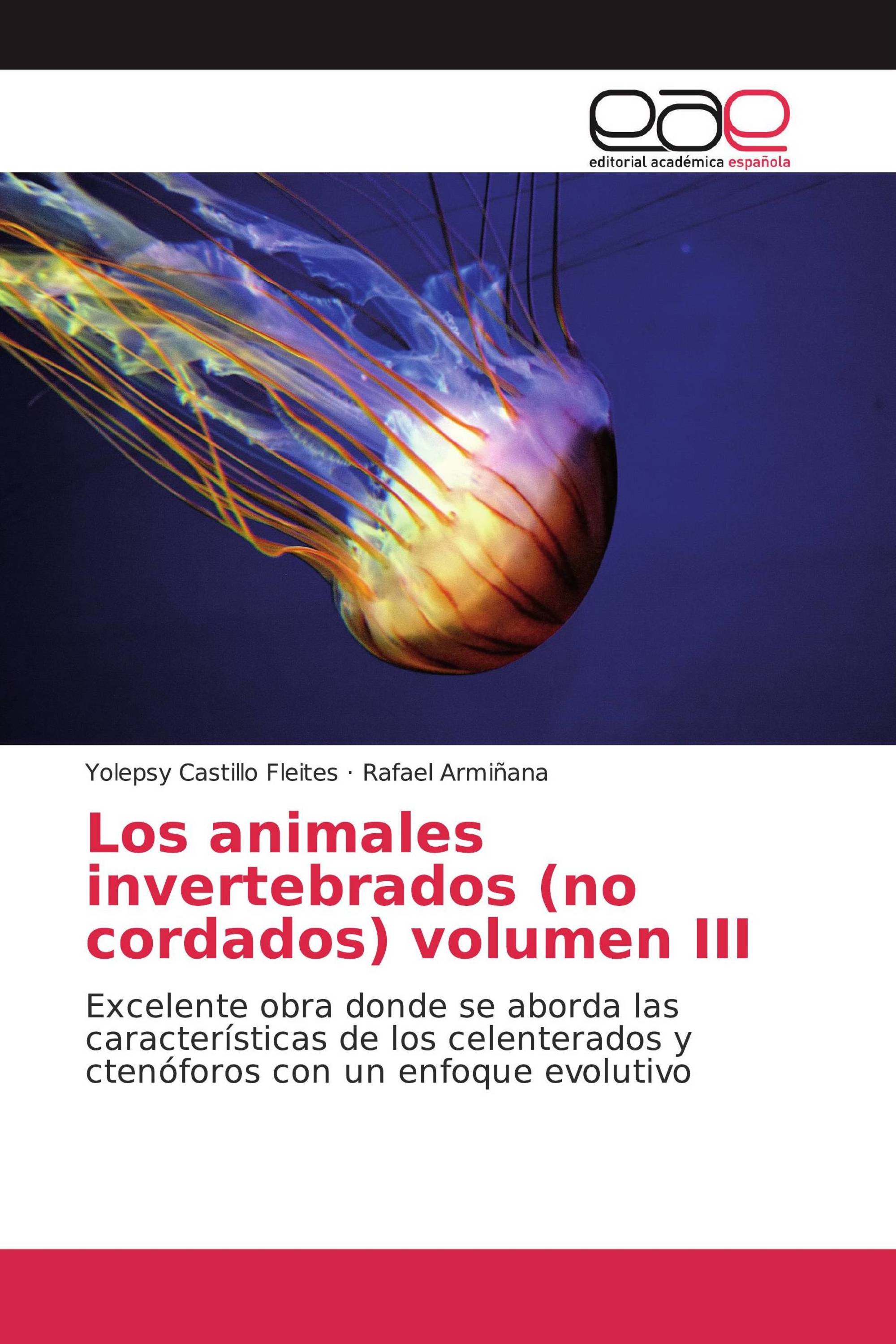 Los animales invertebrados (no cordados) volumen III