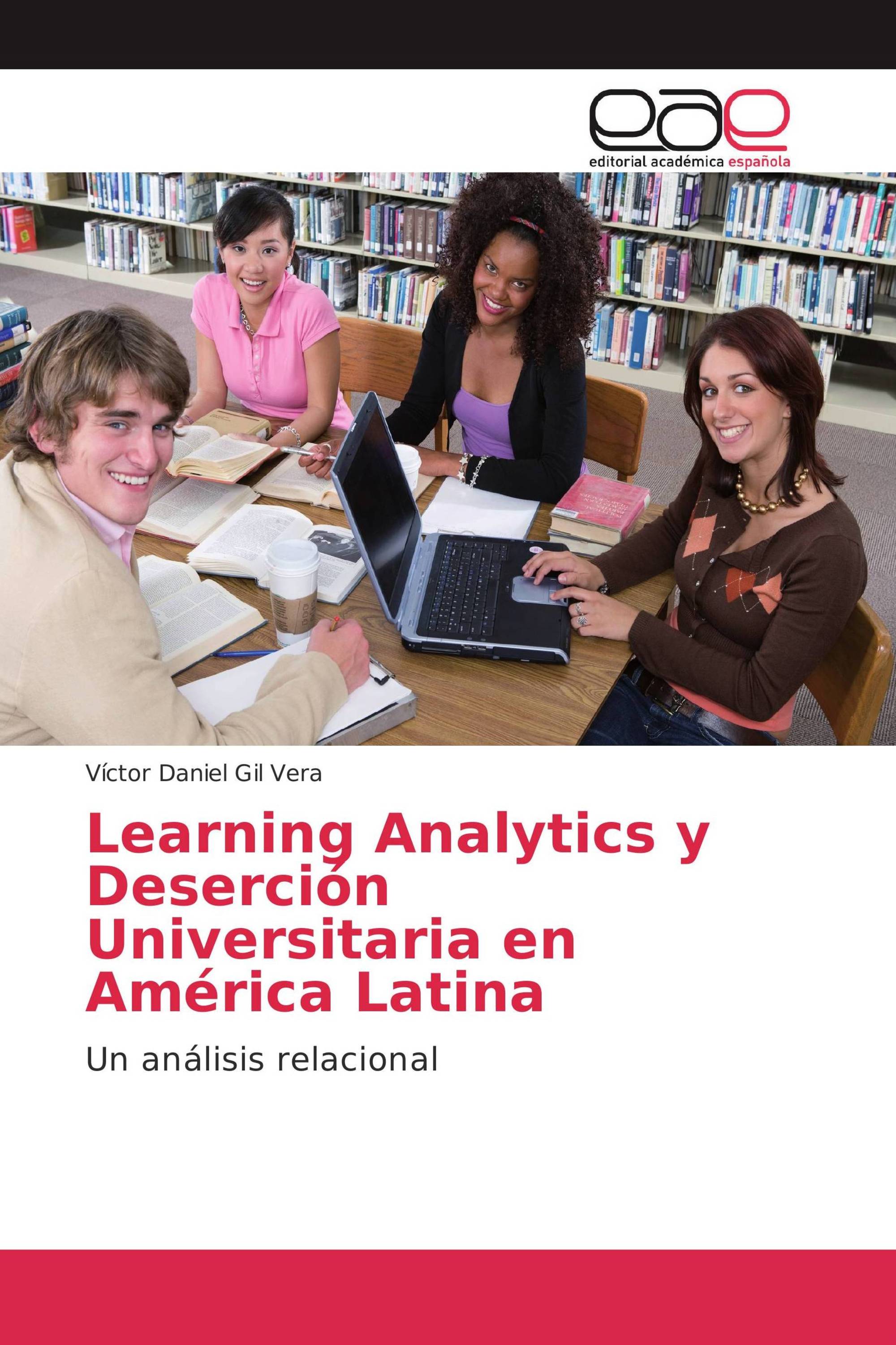 Learning Analytics y Deserción Universitaria en América Latina