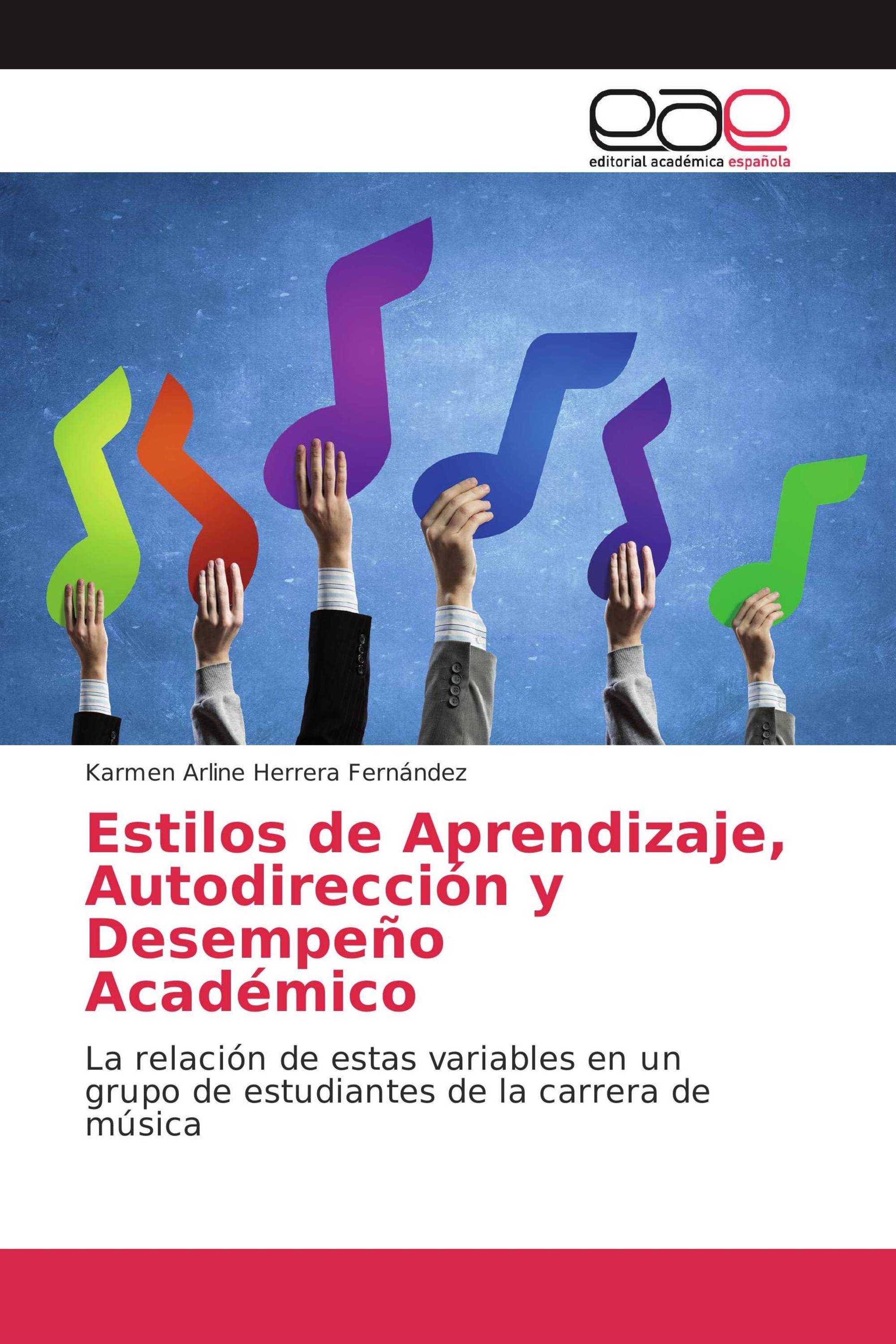 Estilos de Aprendizaje, Autodirección y Desempeño Académico