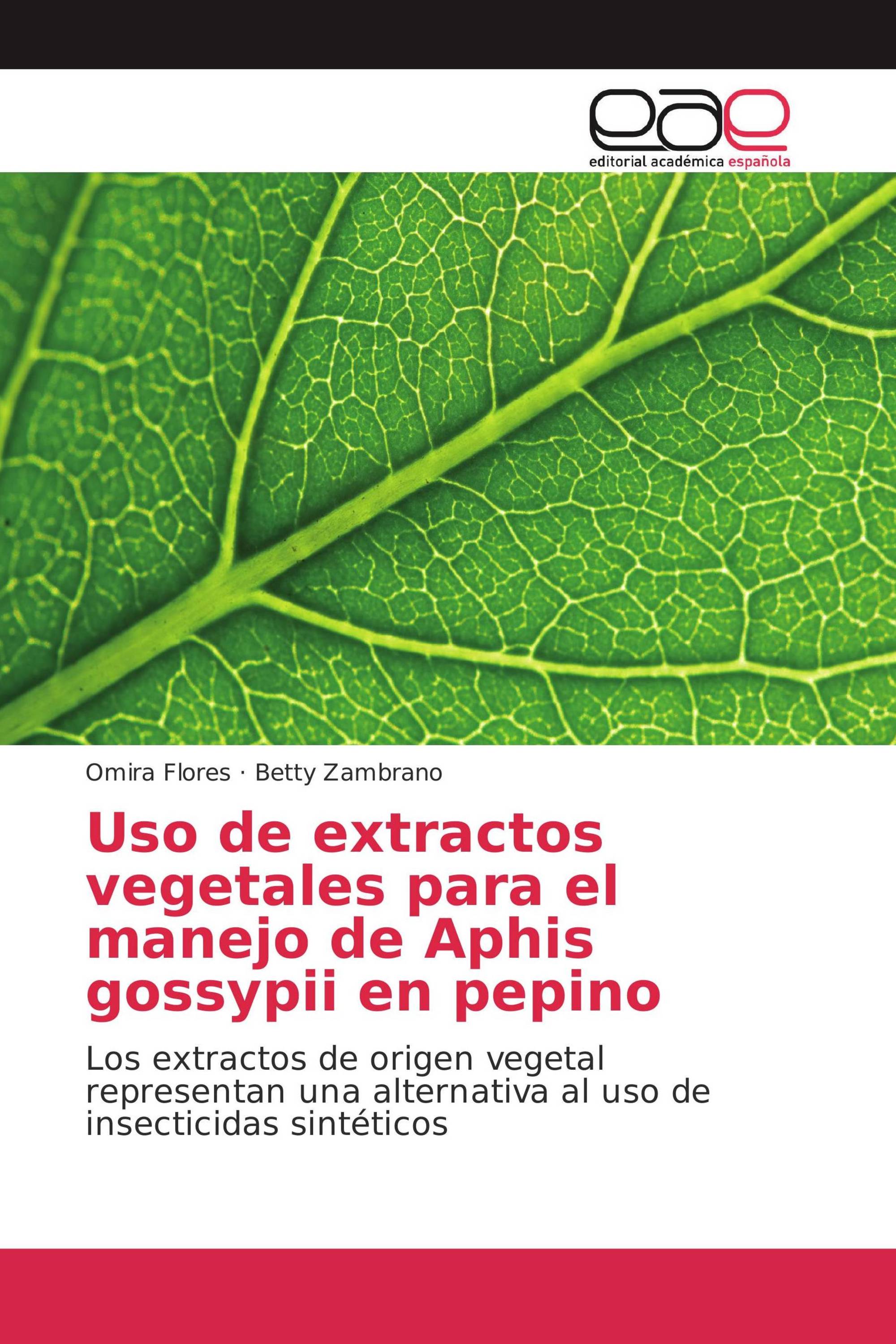 Uso de extractos vegetales para el manejo de Aphis gossypii en pepino