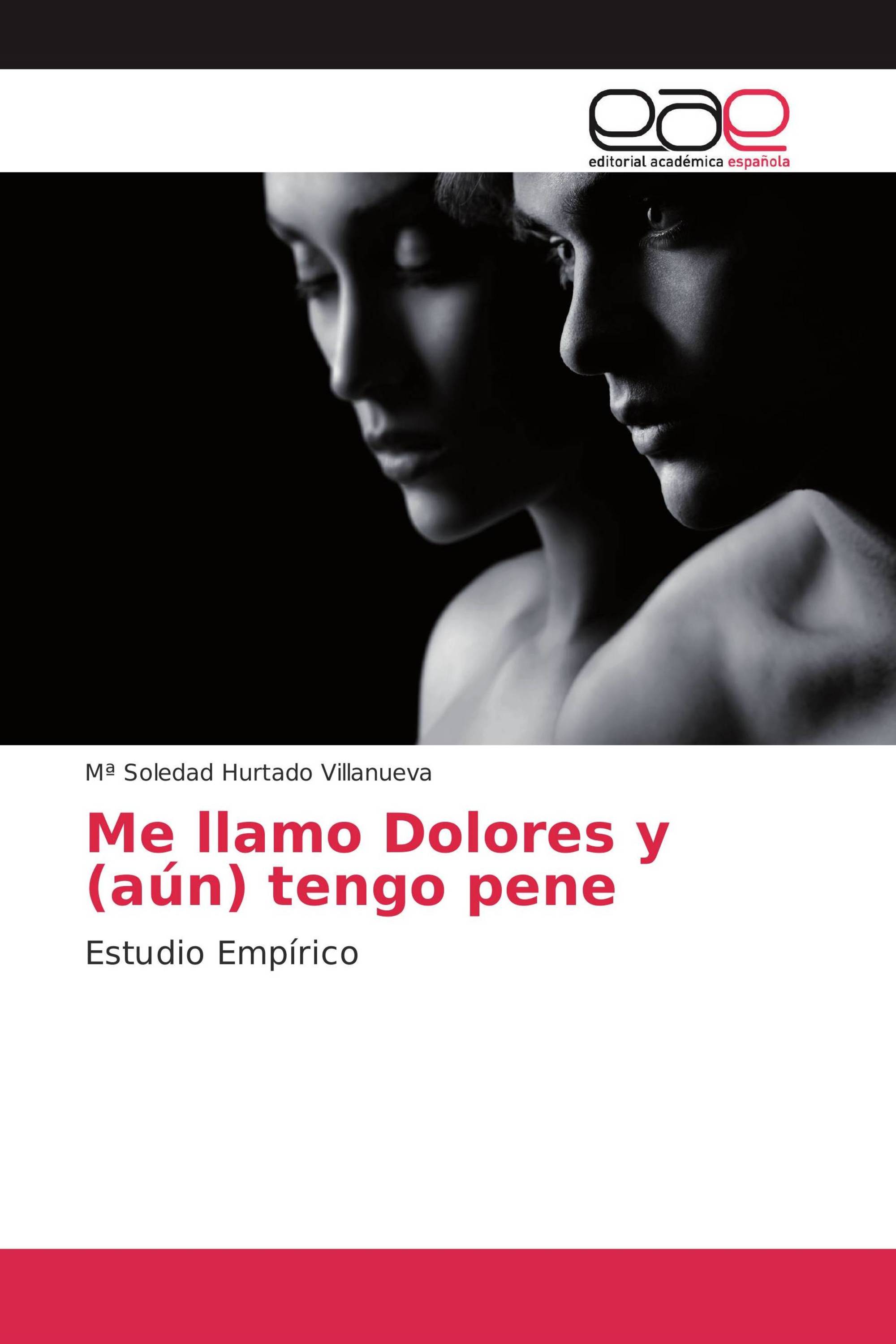 Me llamo Dolores y (aún) tengo pene