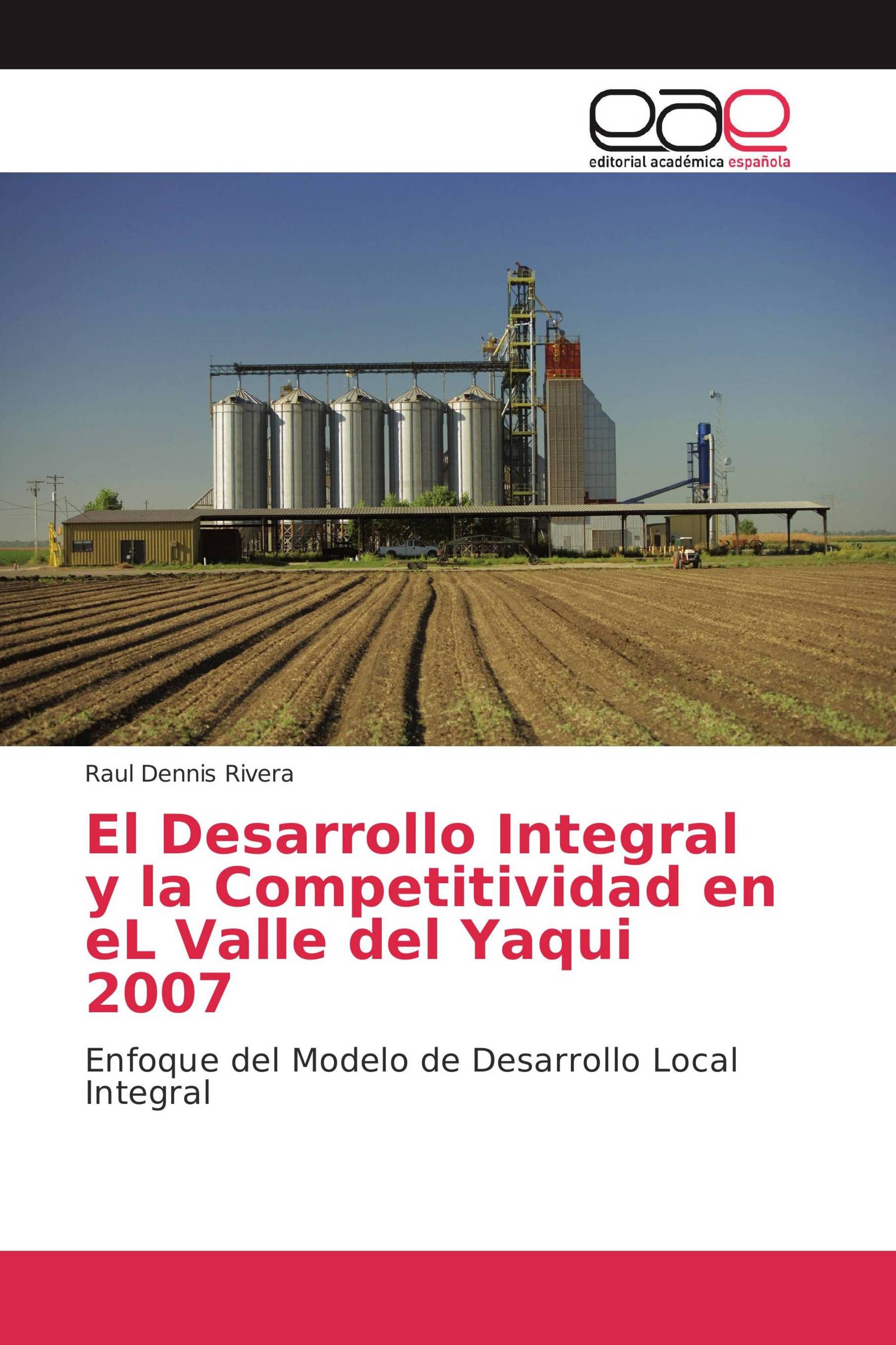 El Desarrollo Integral y la Competitividad en eL Valle del Yaqui 2007