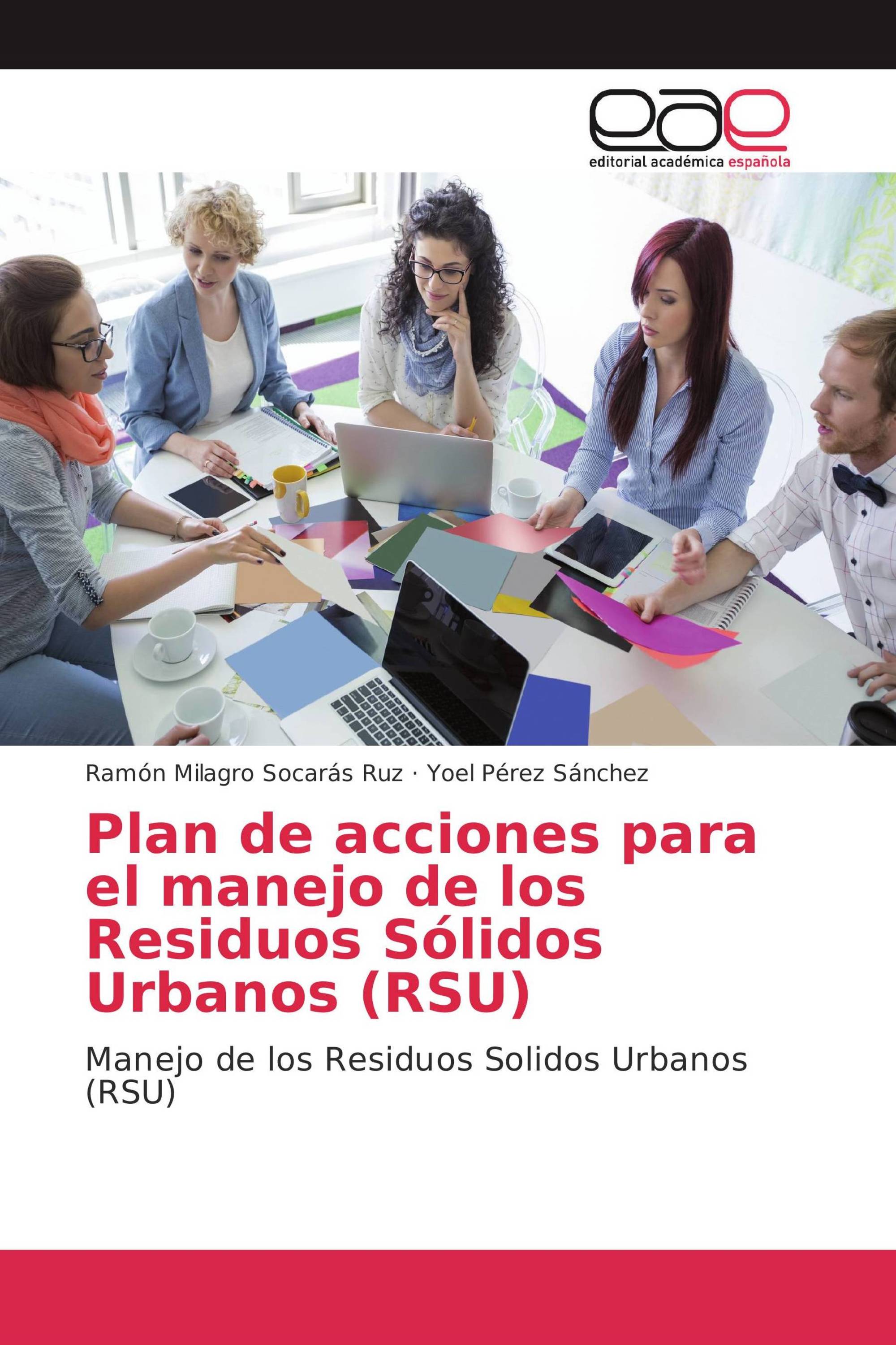 Plan de acciones para el manejo de los Residuos Sólidos Urbanos (RSU)