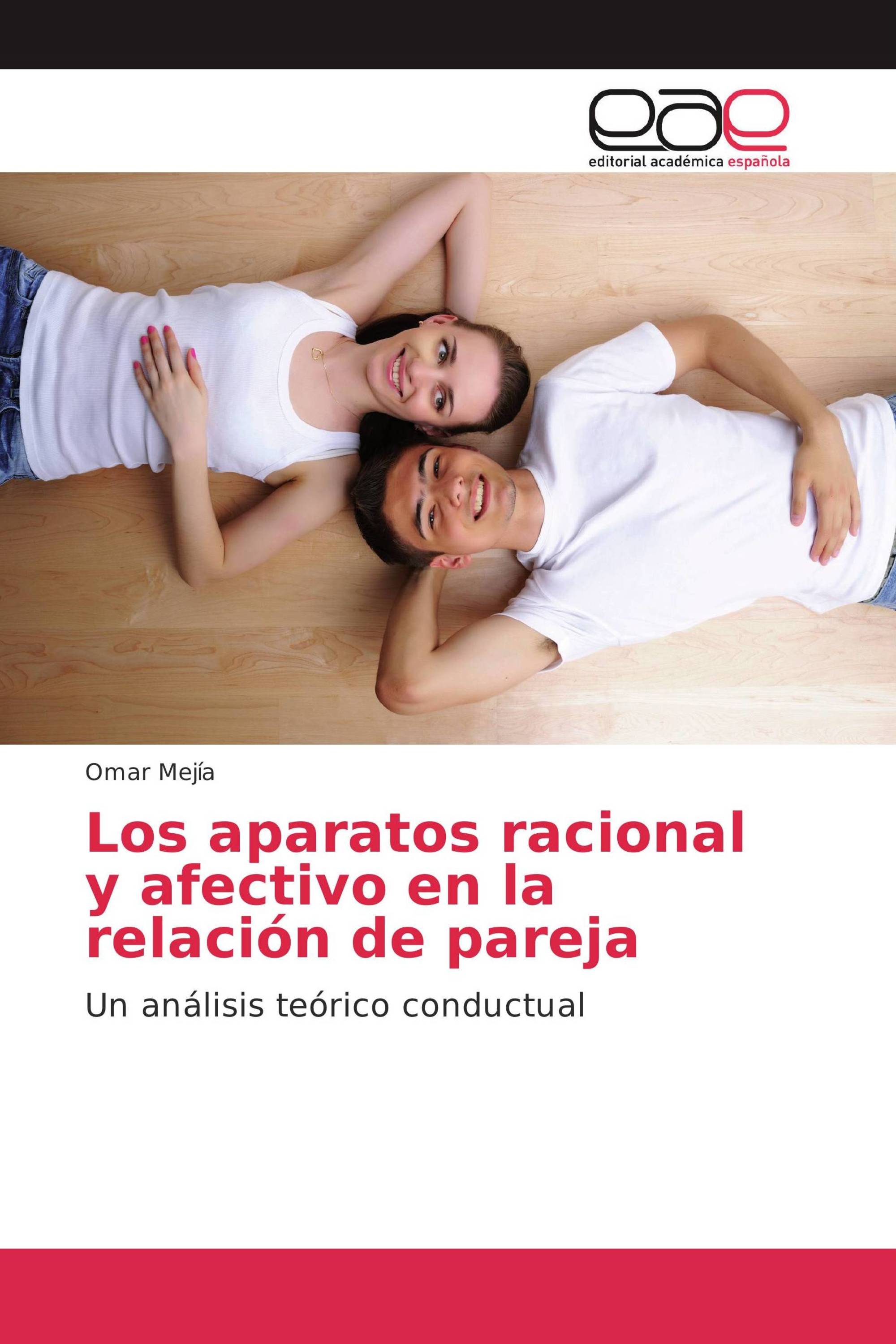 Los aparatos racional y afectivo en la relación de pareja