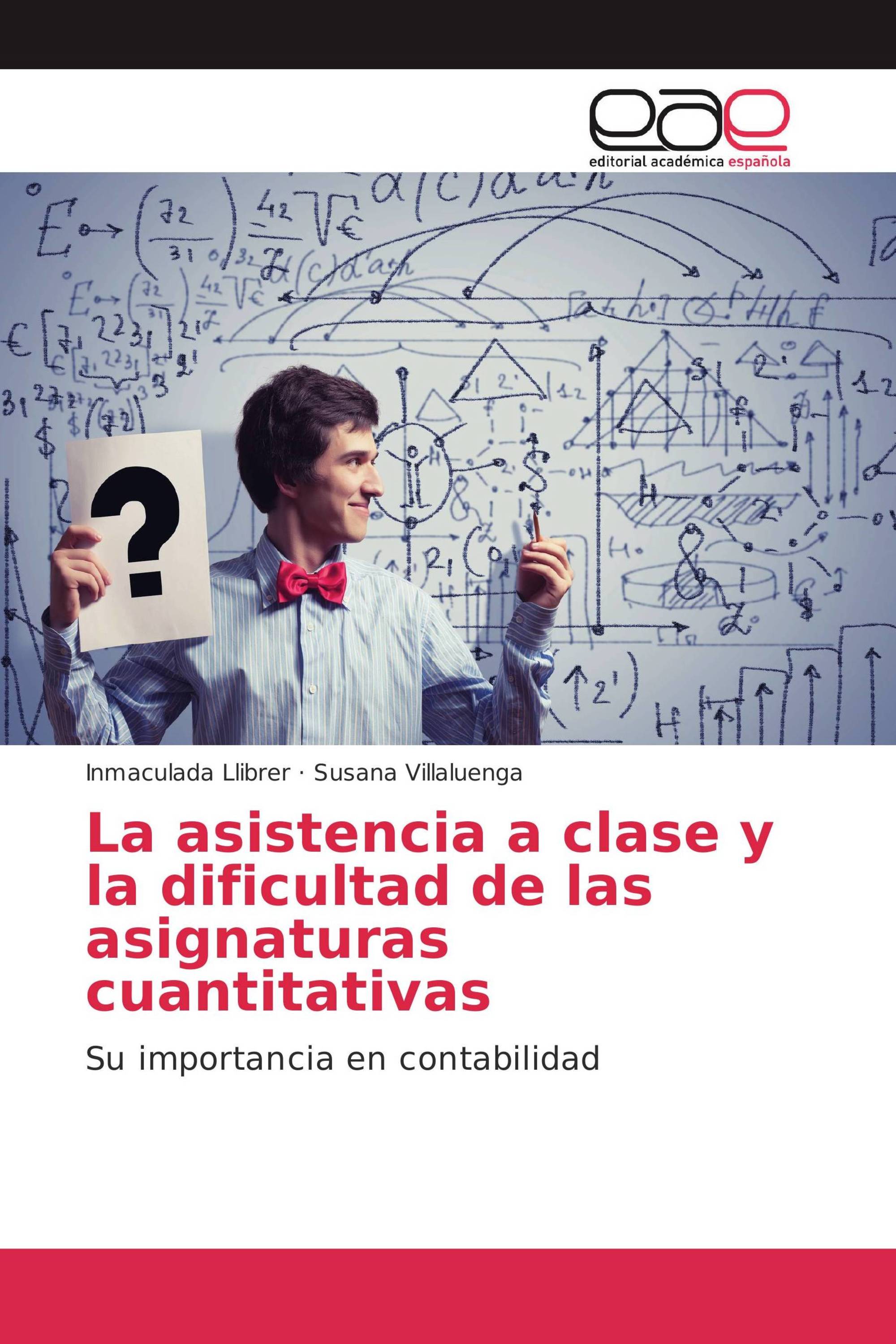 La asistencia a clase y la dificultad de las asignaturas cuantitativas