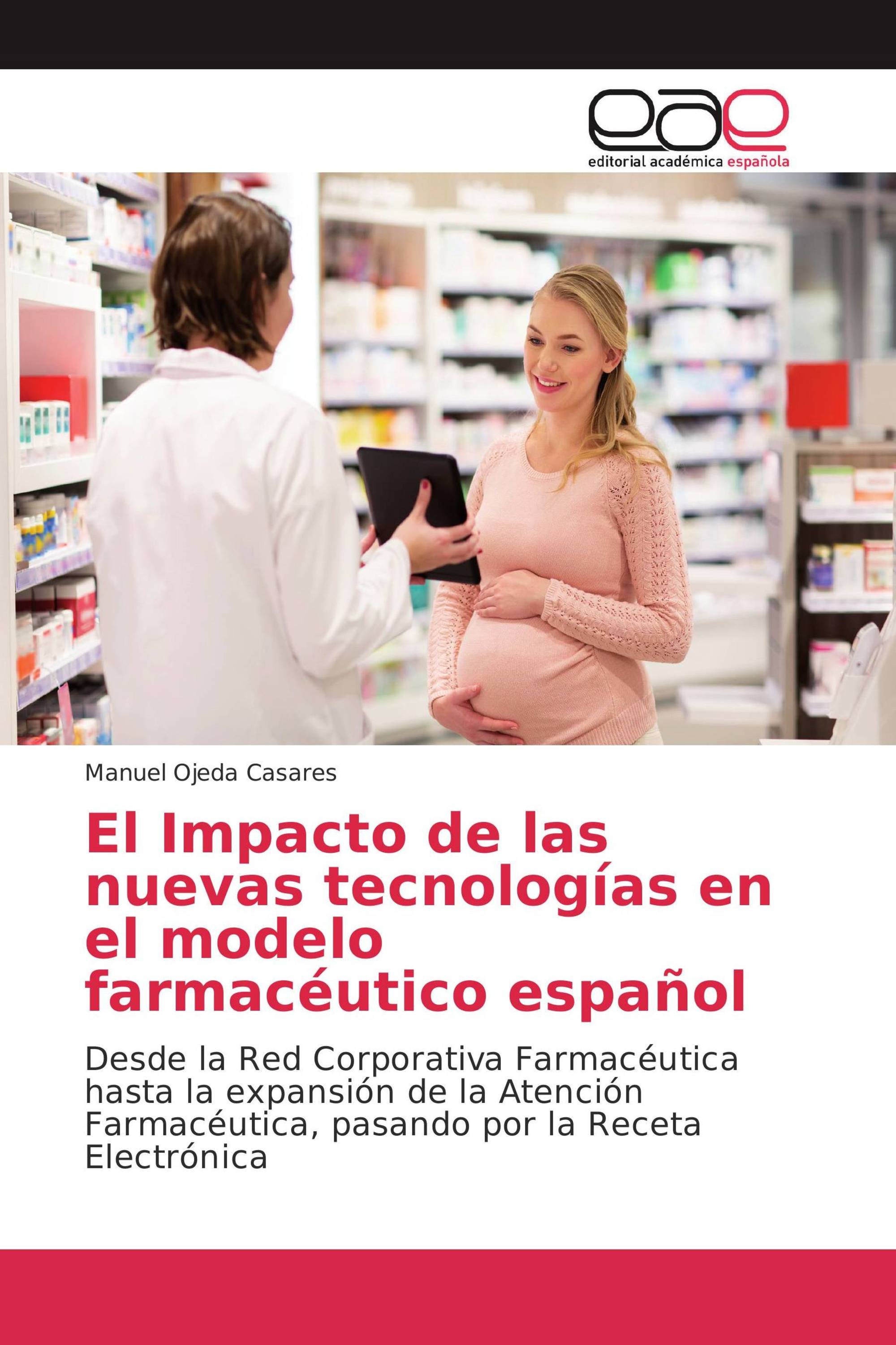 El Impacto de las nuevas tecnologías en el modelo farmacéutico español