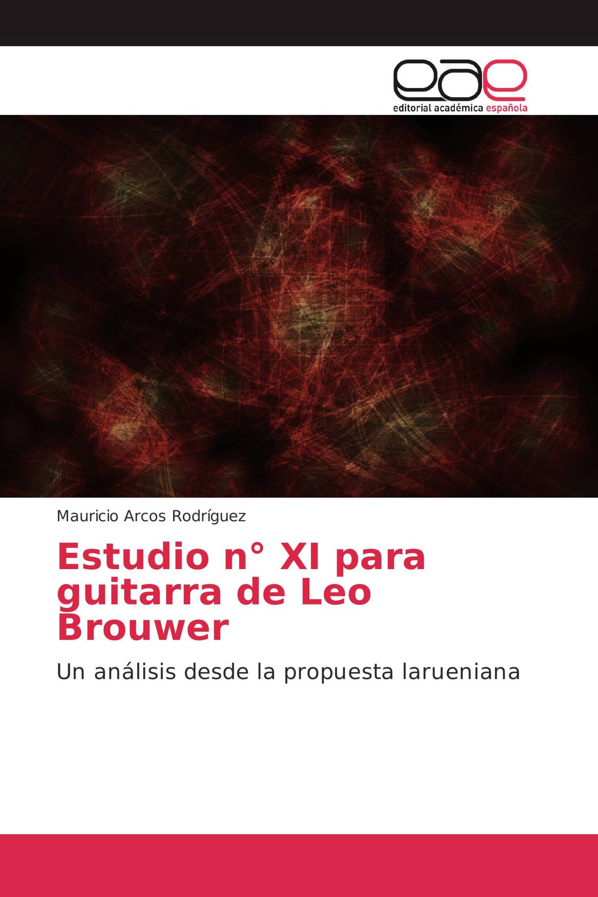 Estudio n° XI para guitarra de Leo Brouwer