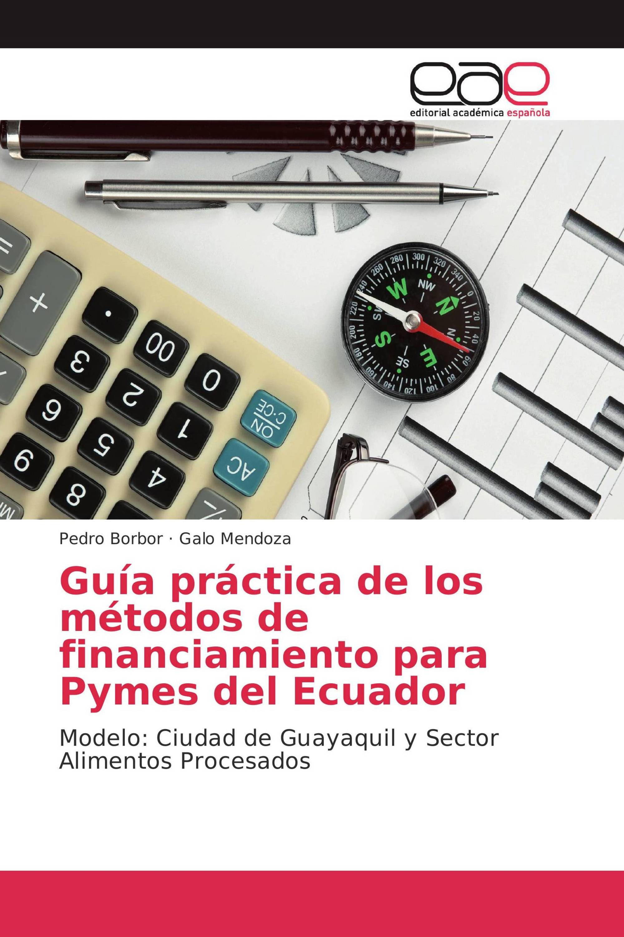 Guía práctica de los métodos de financiamiento para Pymes del Ecuador