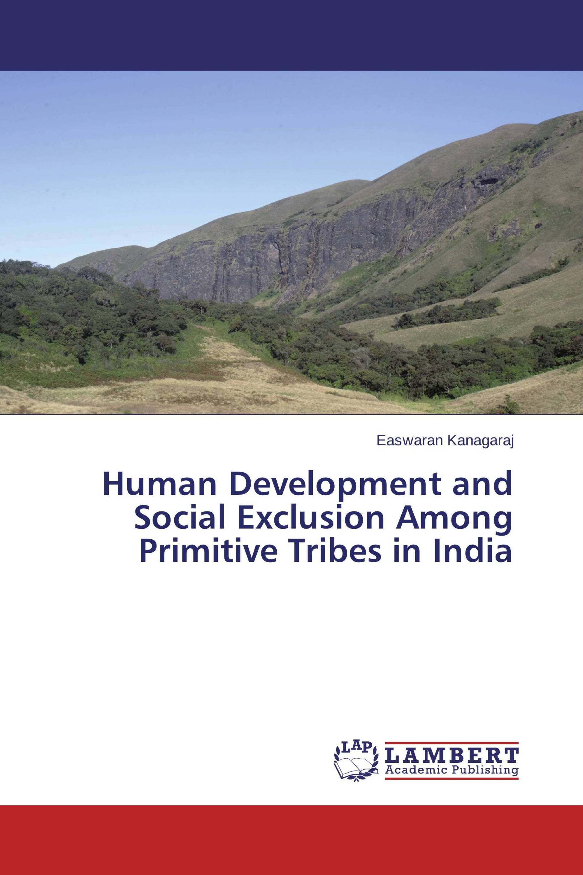 Human Development and Social Exclusion Among Primitive Tribes in India