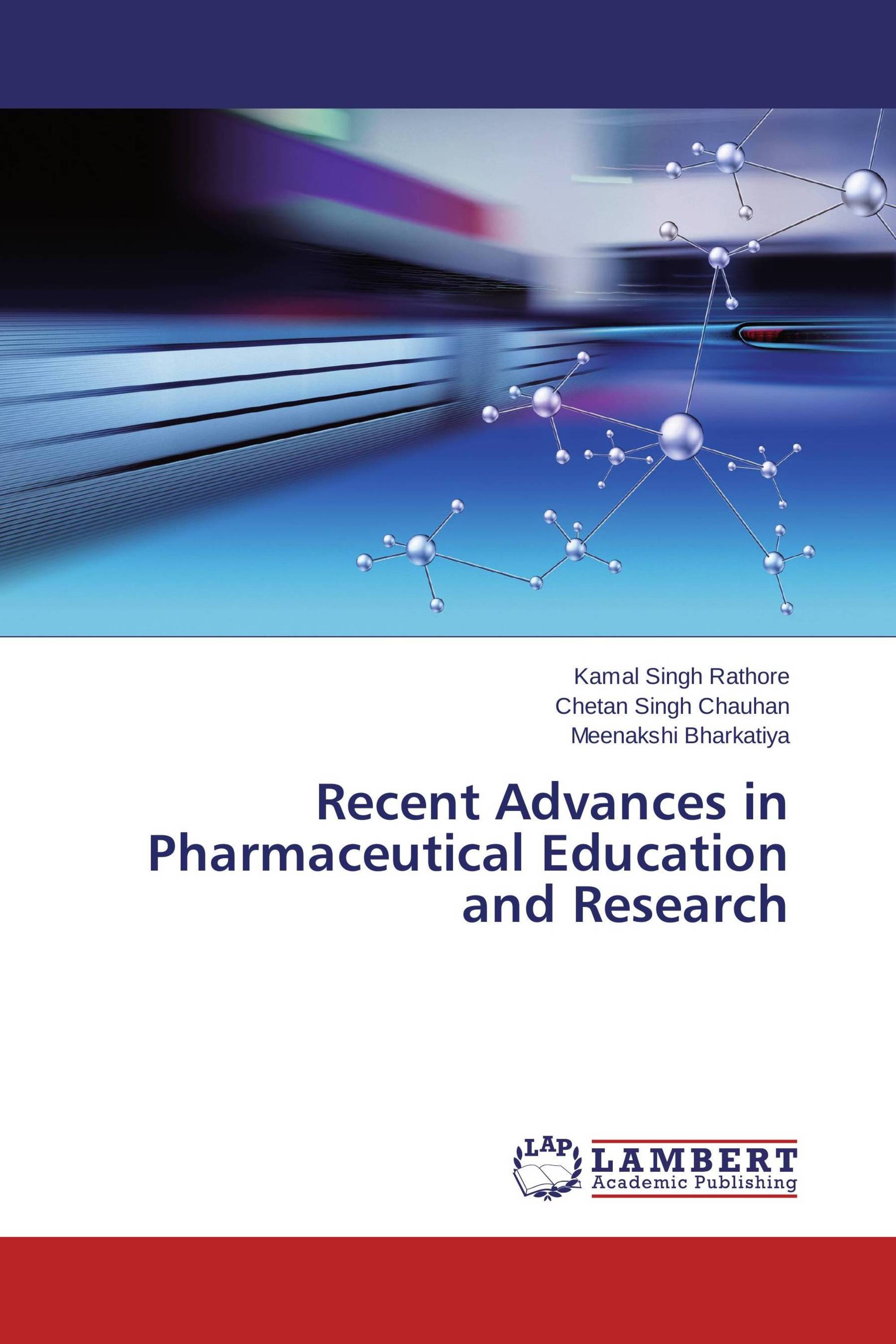 Recent Advances in Pharmaceutical Education and Research