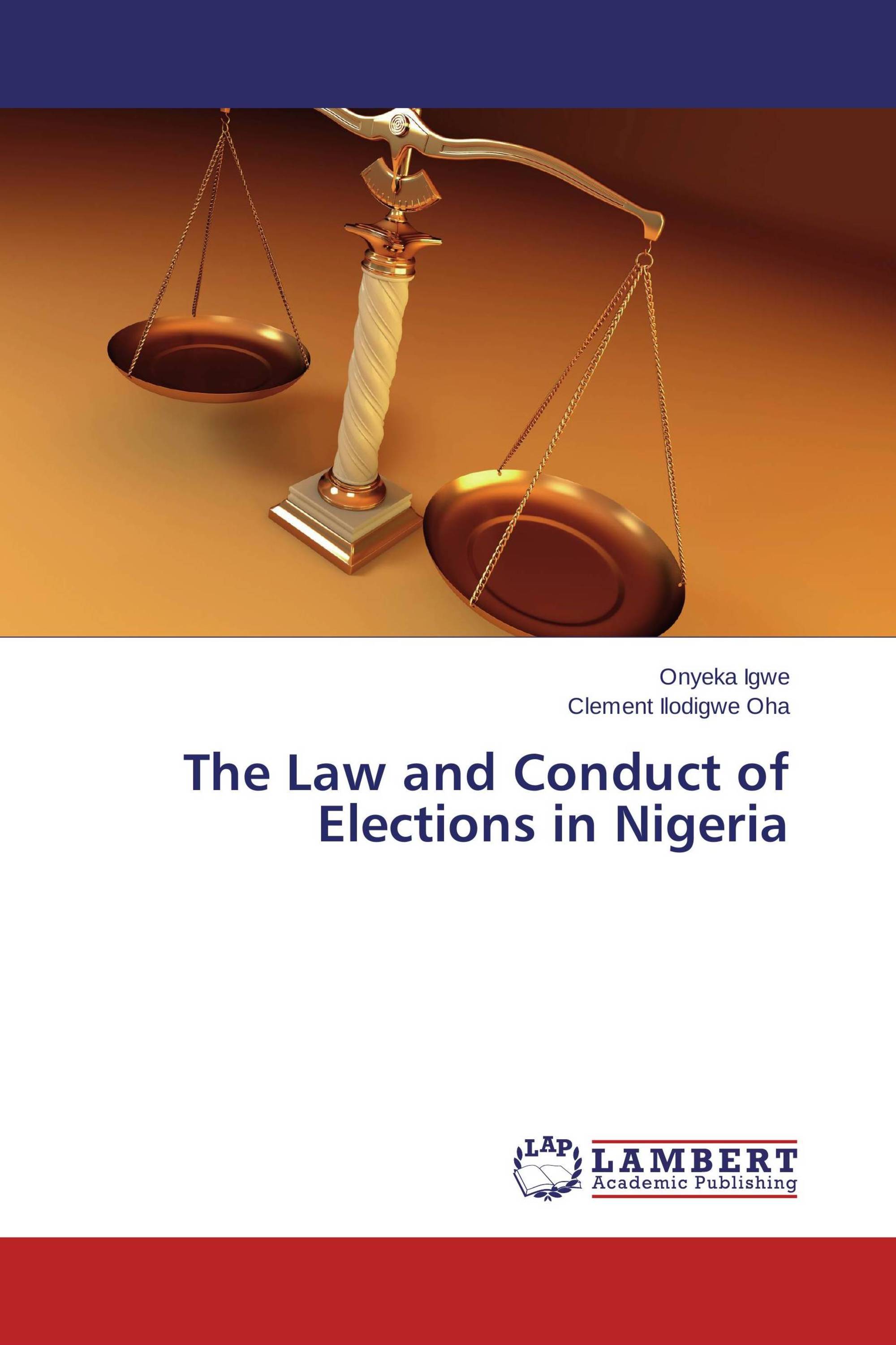 The Law and Conduct of Elections in Nigeria