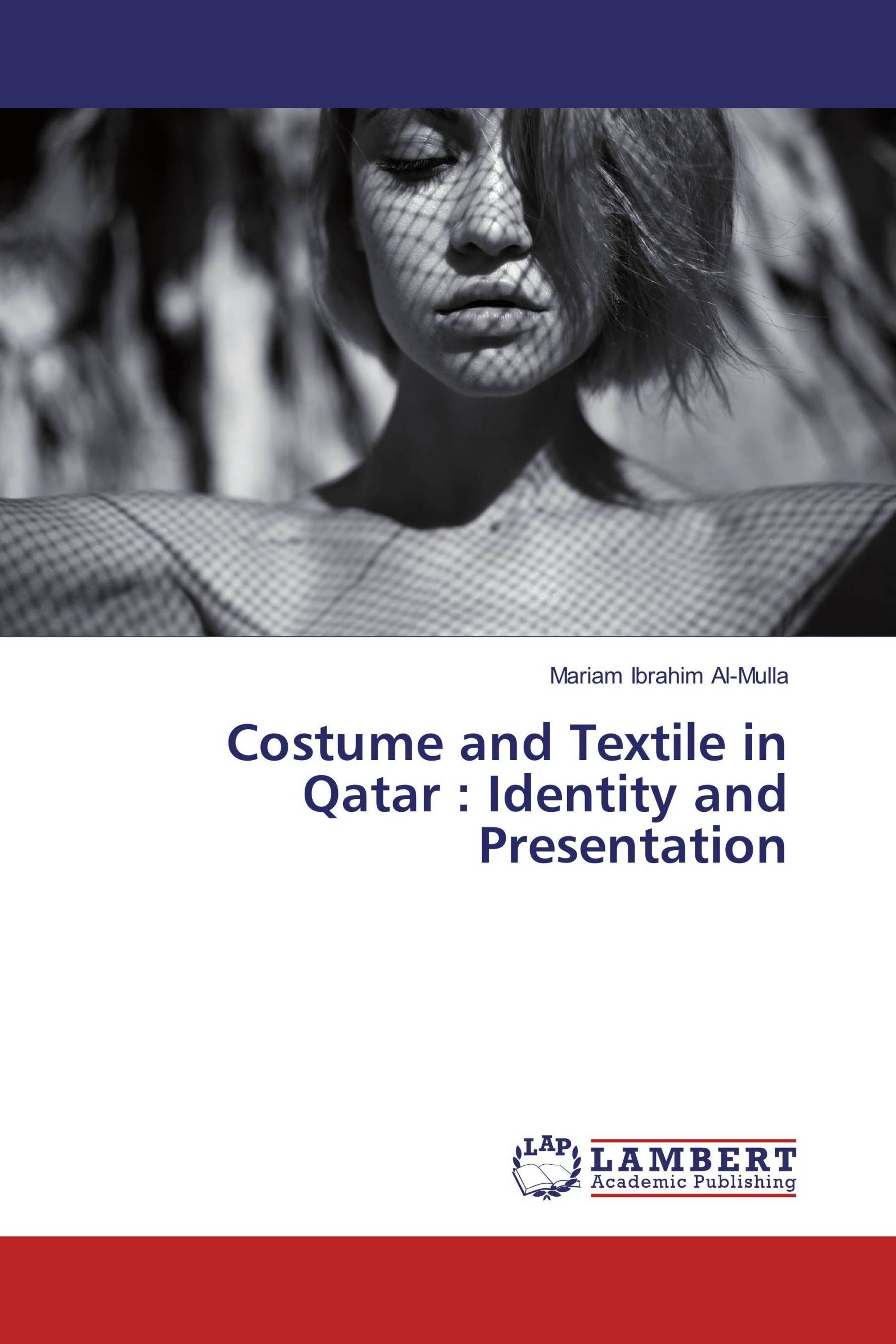 Costume and Textile in Qatar : Identity and Presentation