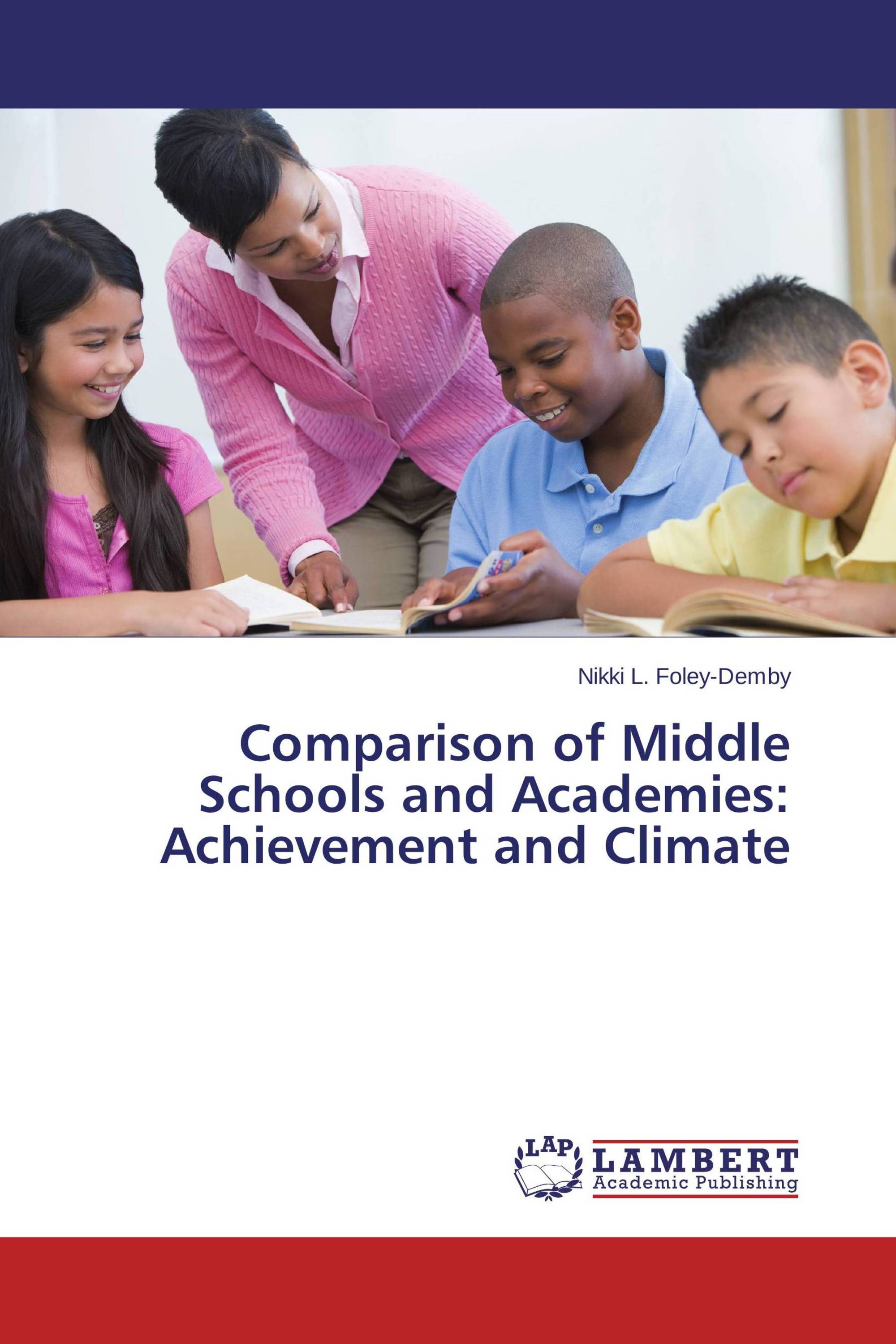 Comparison of Middle Schools and Academies: Achievement and Climate