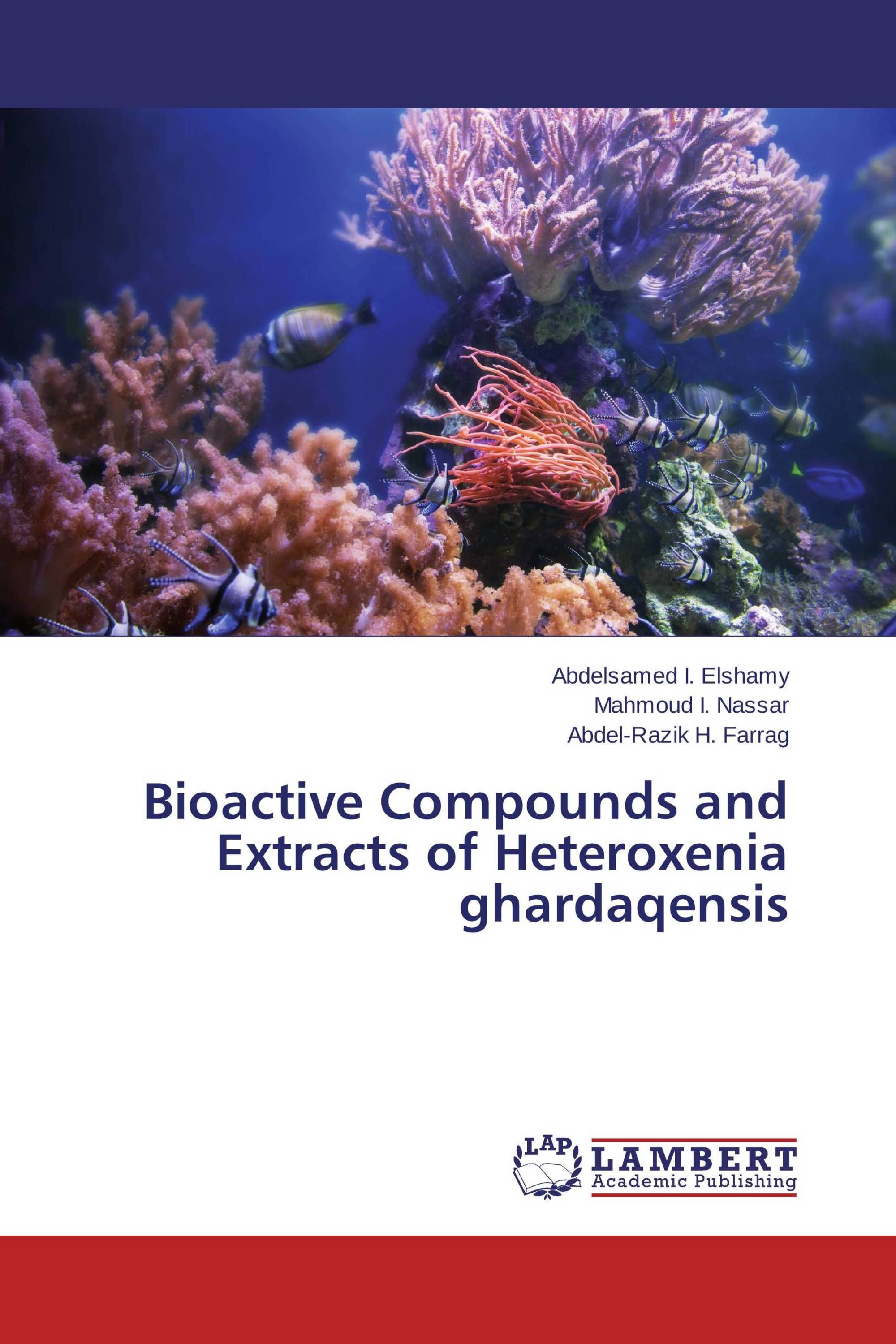 Bioactive Compounds and Extracts of Heteroxenia ghardaqensis