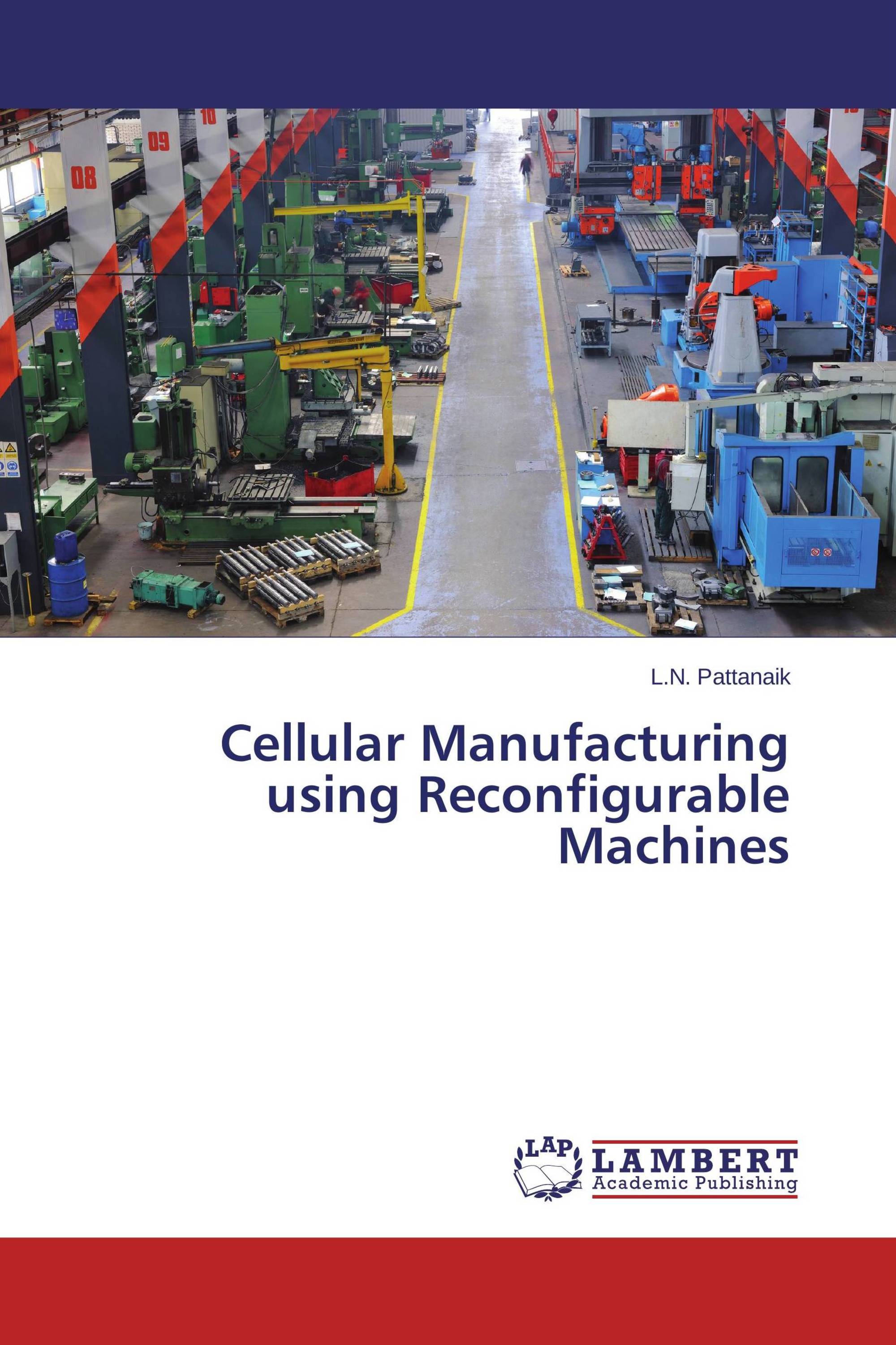 cellular-manufacturing-using-reconfigurable-machines-978-3-659-67975