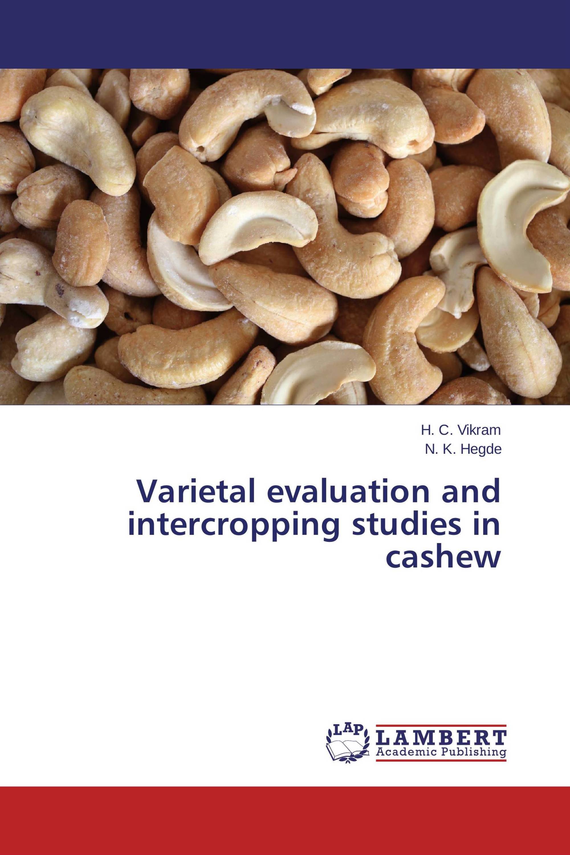 Varietal evaluation and intercropping studies in cashew