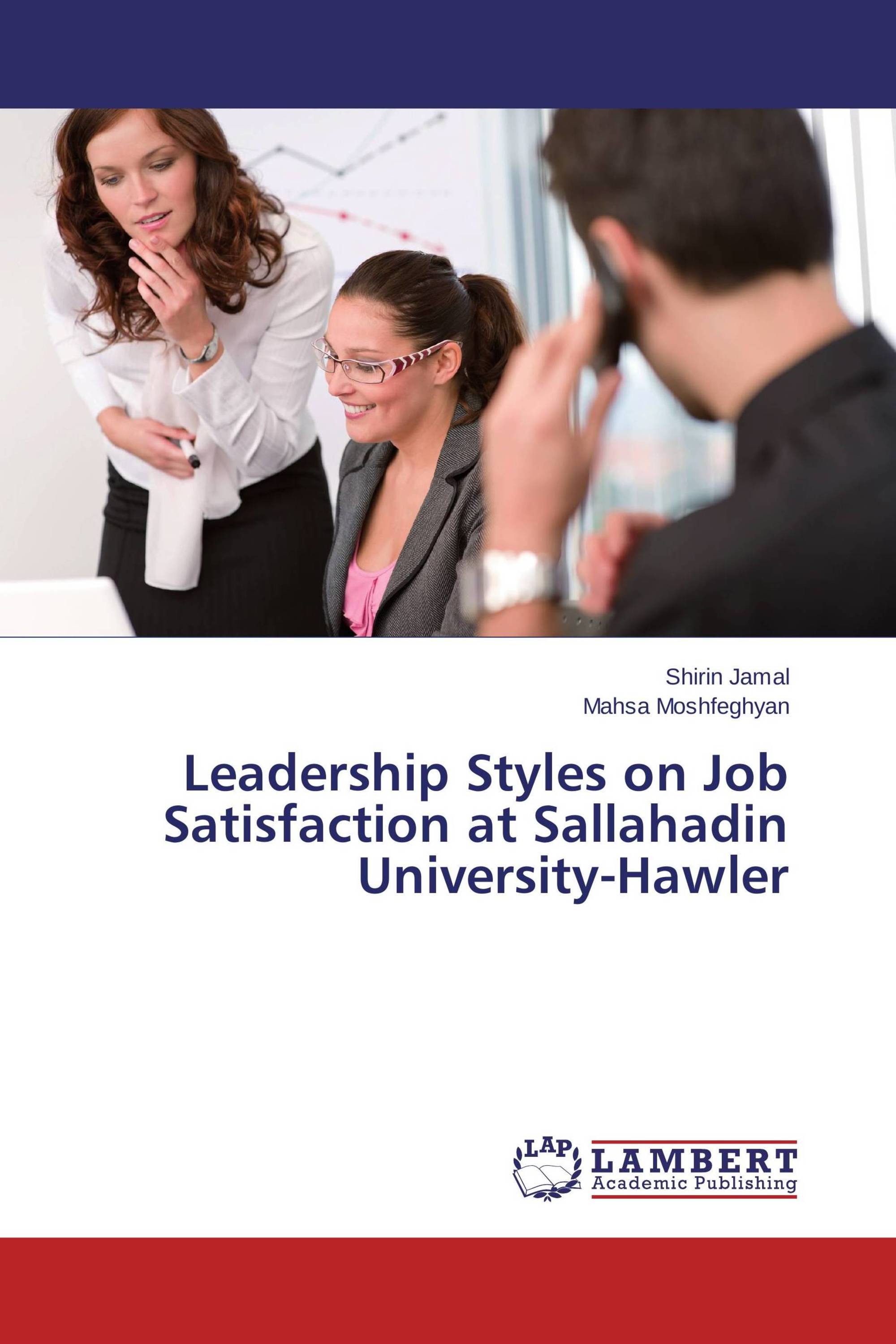 Leadership Styles on Job Satisfaction at Sallahadin UniversityHawler