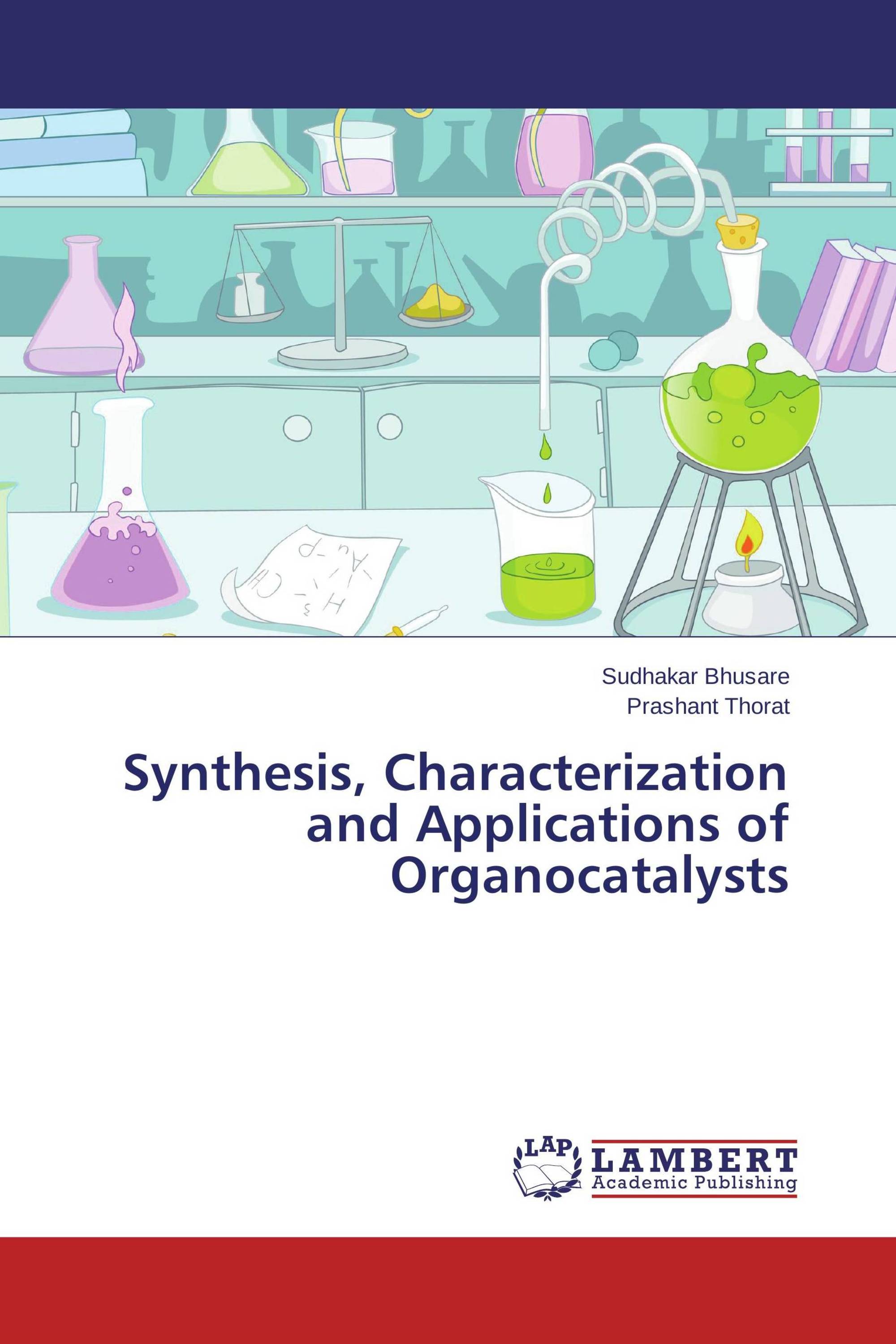 Synthesis, Characterization and Applications of Organocatalysts