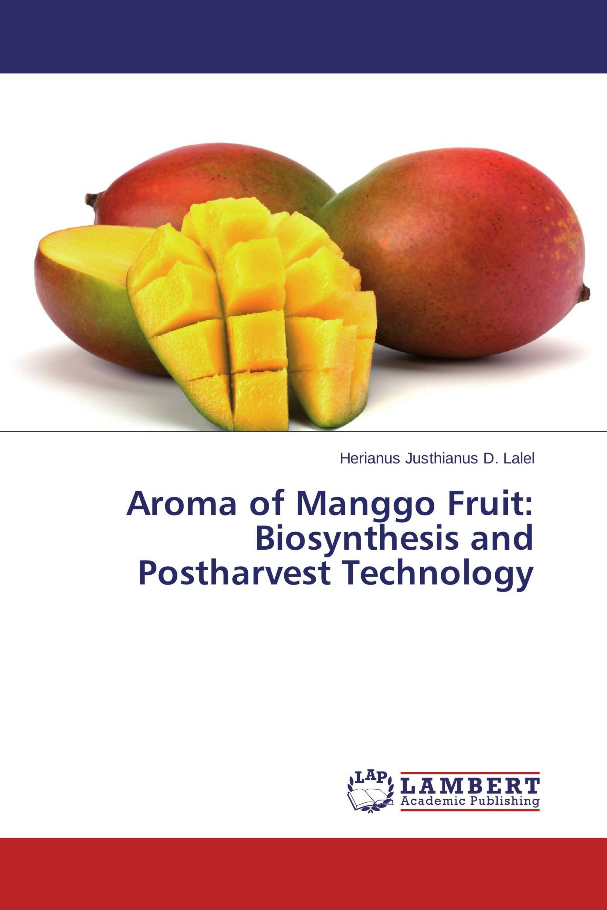 Aroma of Manggo Fruit: Biosynthesis and Postharvest Technology