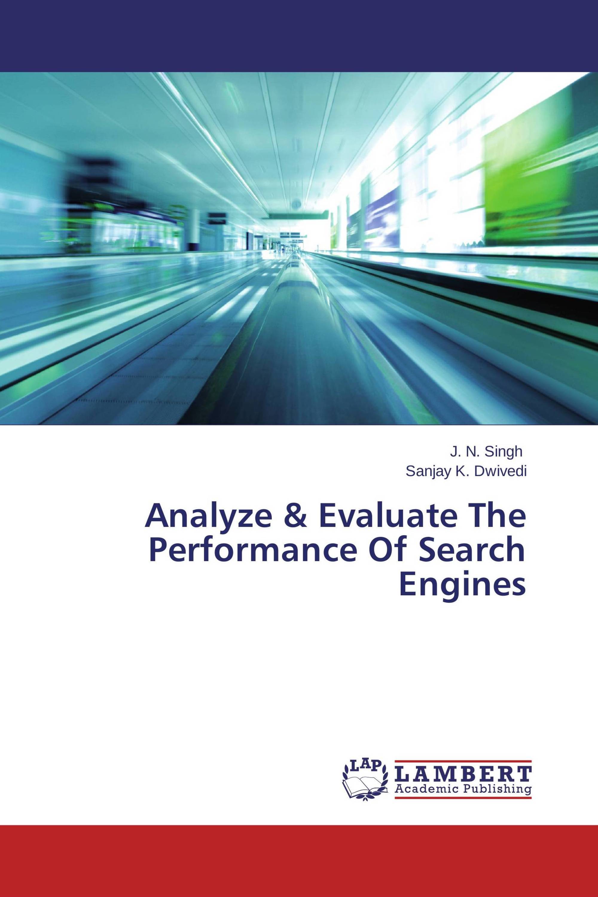 Analyze & Evaluate The Performance Of Search Engines