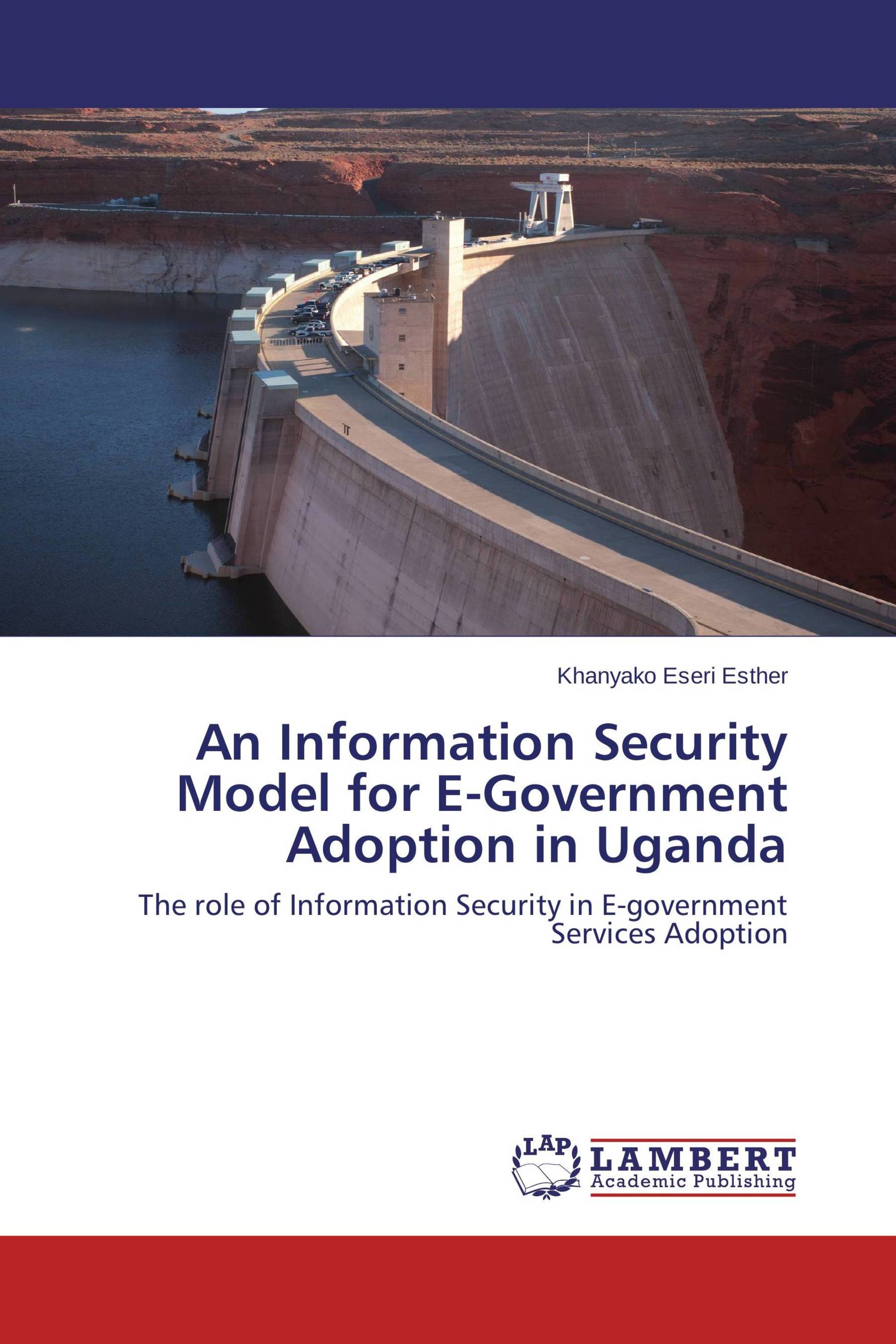 An Information Security Model for E-Government Adoption in Uganda