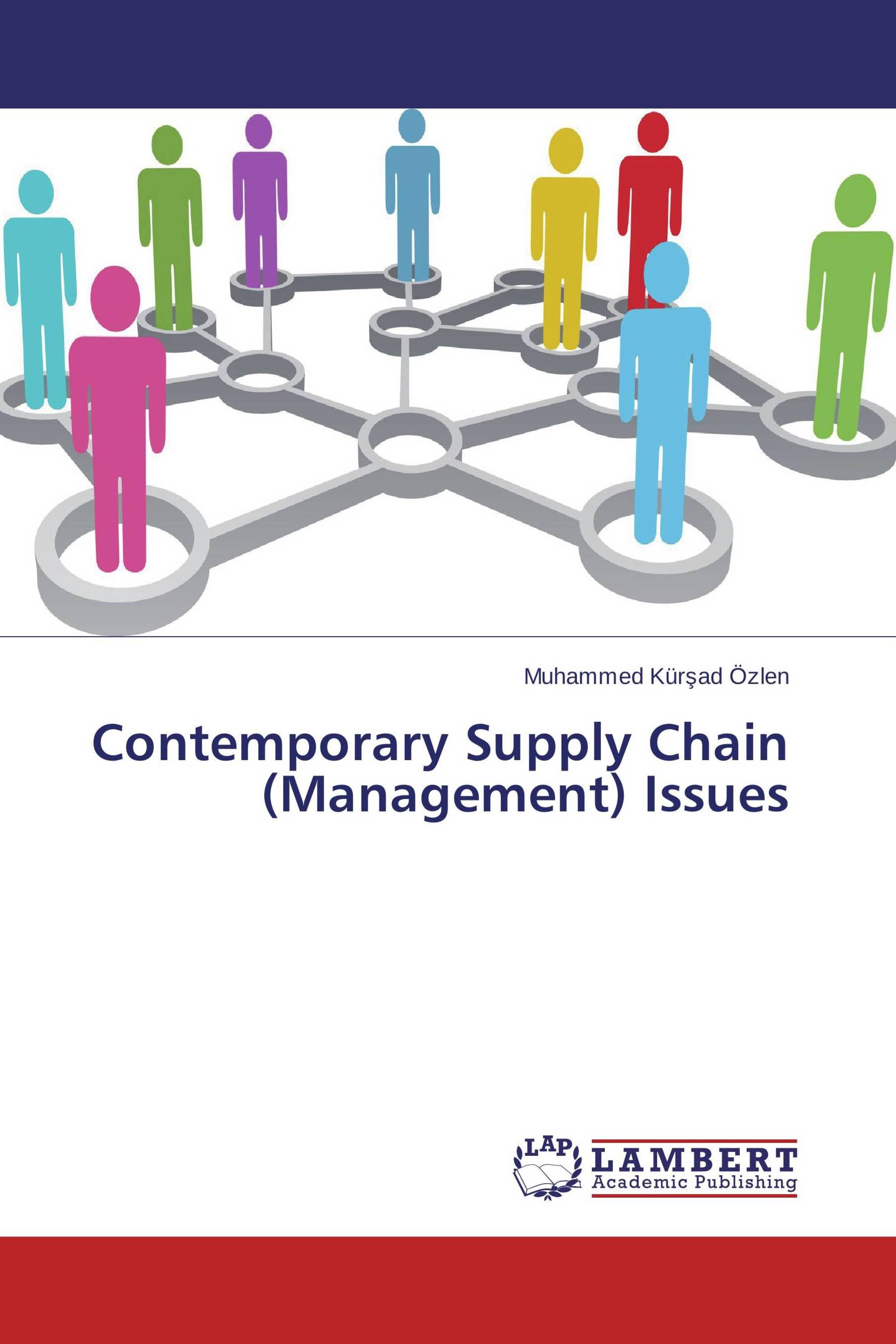 Contemporary Supply Chain (Management) Issues / 9783659691386