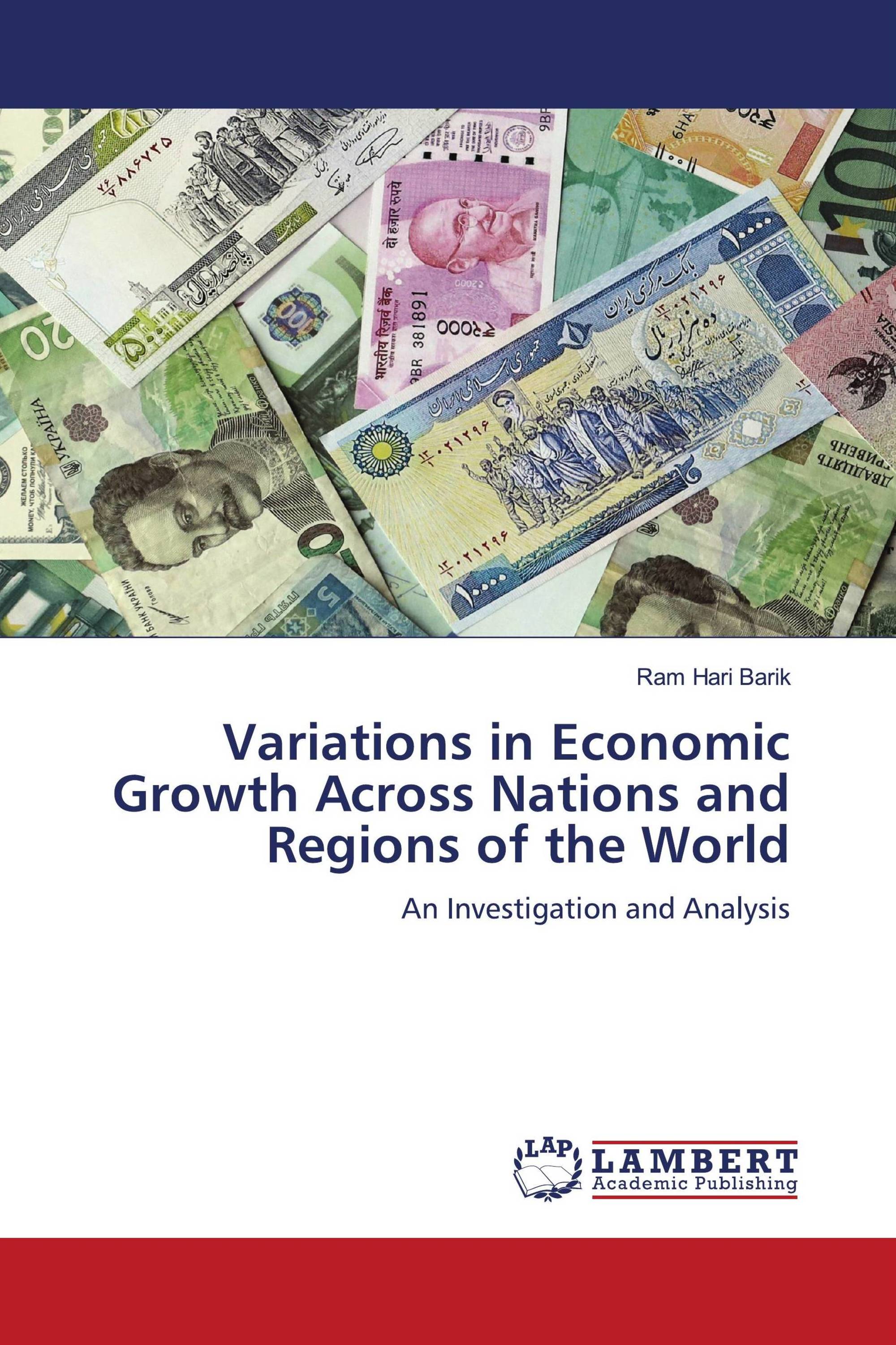 Variations in Economic Growth Across Nations and Regions of the World