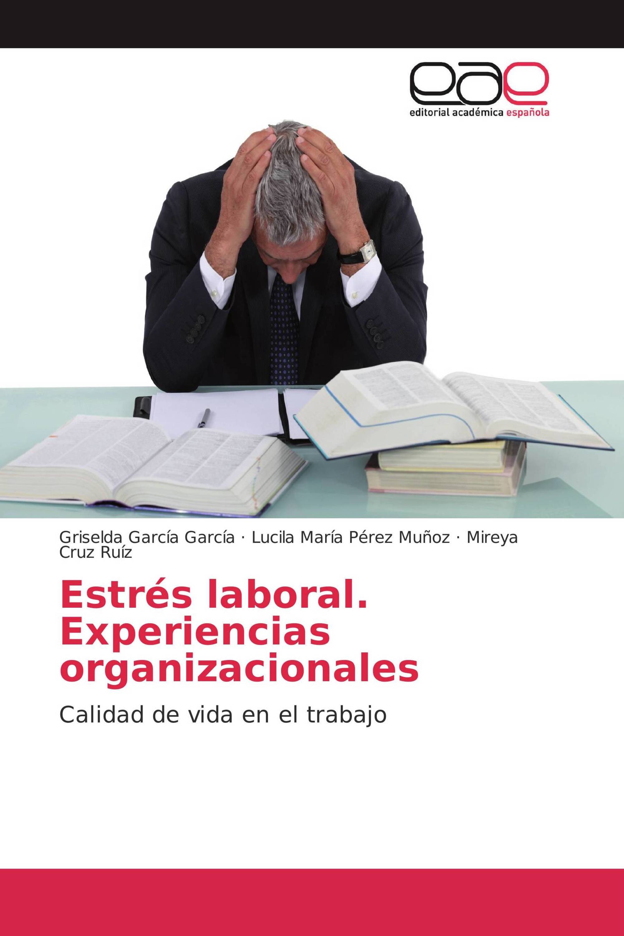 Estrés laboral. Experiencias organizacionales