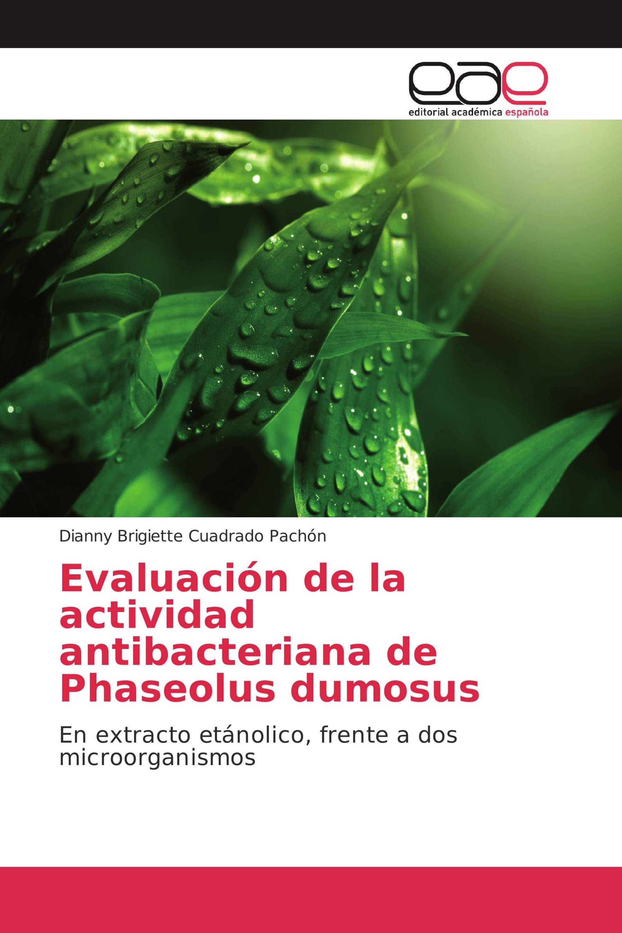 Evaluación de la actividad antibacteriana de Phaseolus dumosus