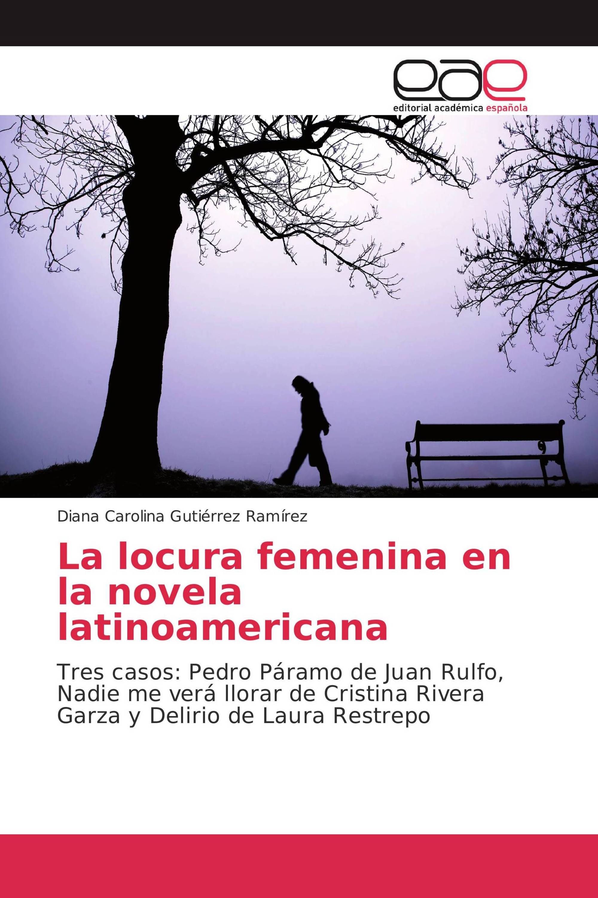 La locura femenina en la novela latinoamericana